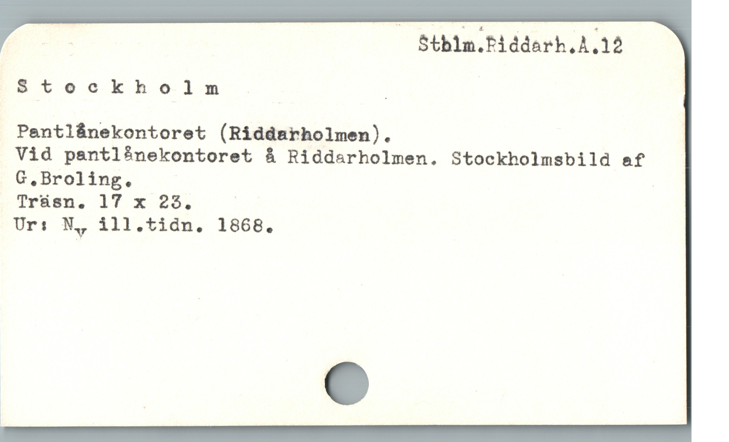 A Stbin.Fiddarh,.A.12
SAS . |
Pentlánekontoret (Riddnrholmen).

Vid pantlånekontoret å Riddarholmen. Stockholmsbild af
G,Broling. -
Trüsun. 17 x 25, ;

Ur: N, ill.tidn. 1868.
