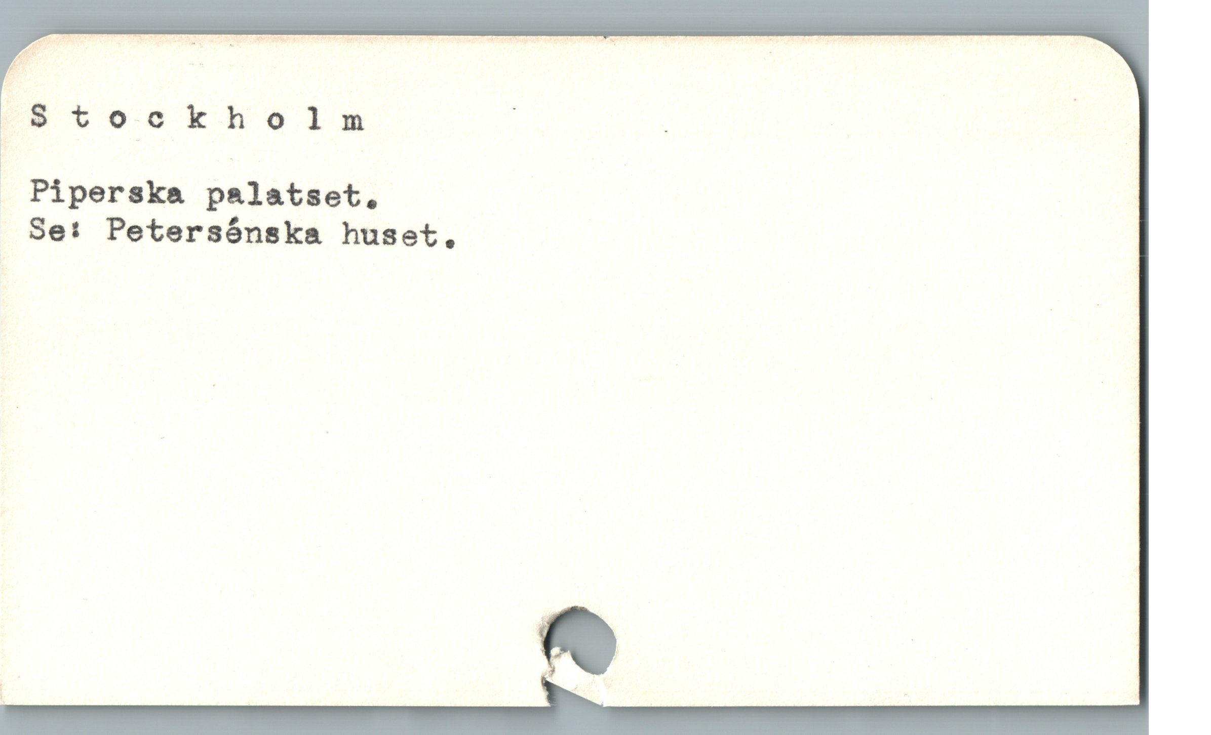  fg%"WM.,H___.JX - ! ; |
5Á/8$tocockholnm ; .
Piperska palatset,

Se! Petersónska huset,
