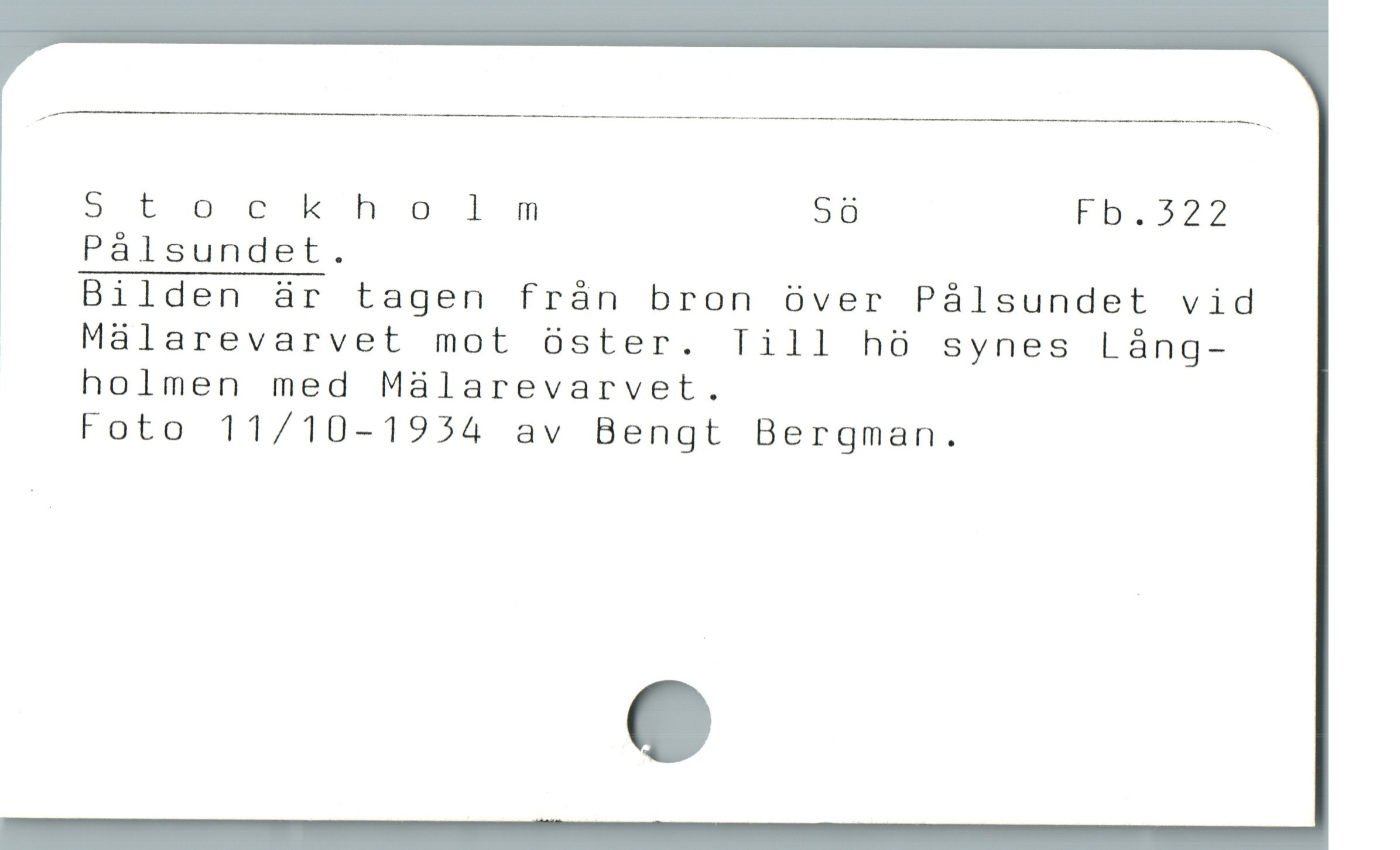  St ockhol m SÖ Fh.222

Pàlsundet.

Bilden är tagen frán bron över Pálsundet vid
Málarevarvet mot óster. Till h8 synes Làng-

holmen med Malarevarvet.

Foto 11/10-1954 av Bengt Bergman.
