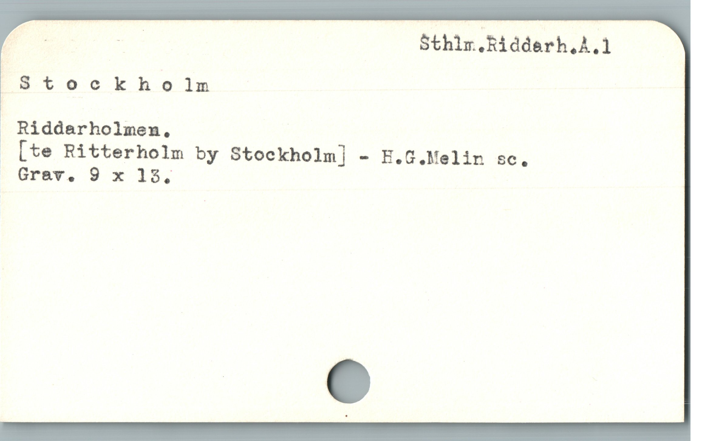  VE Sthiz.Riddarh,A.1
. Stockholm
Riddarholmen.
 [te Ritterholm by Stockholm] - E.G.Melin sc.
| Grav. 9 x 13.
