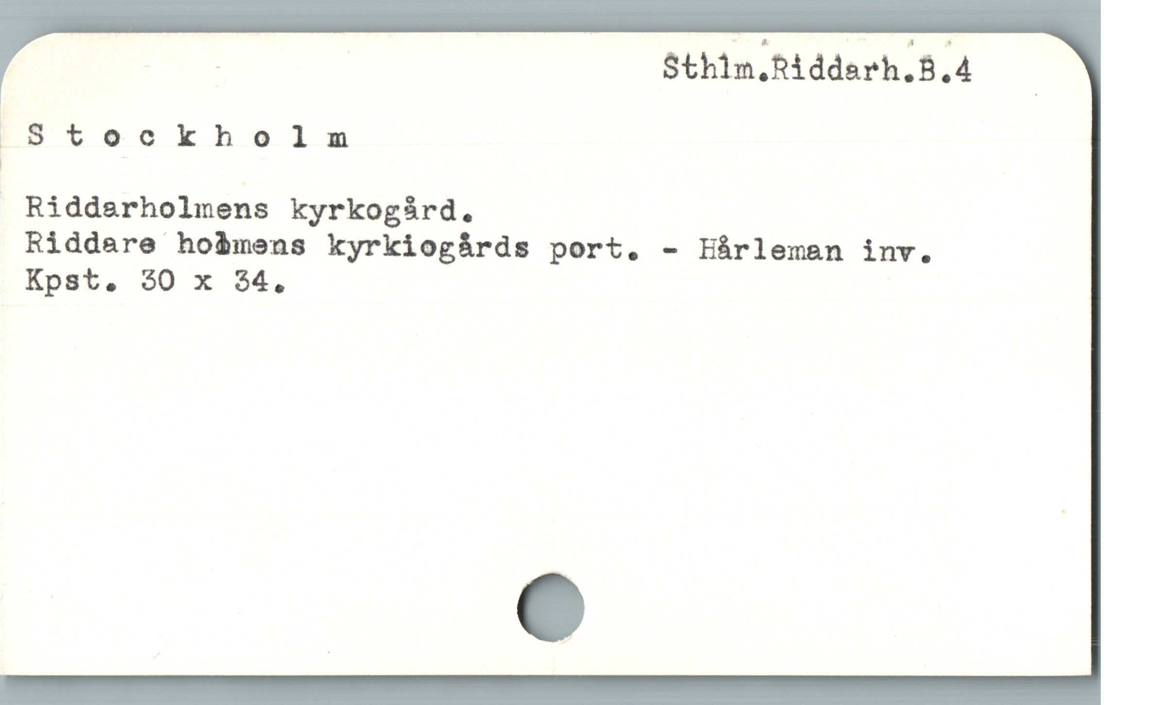  R | Sthim,Ridderh.B.4 ——
| Stockholm
Ridderholmens kyrkogàrd.
Riddare hodmens kyrkiogárds port. - Hårleman inv.
Kpst. 30 x $4,
