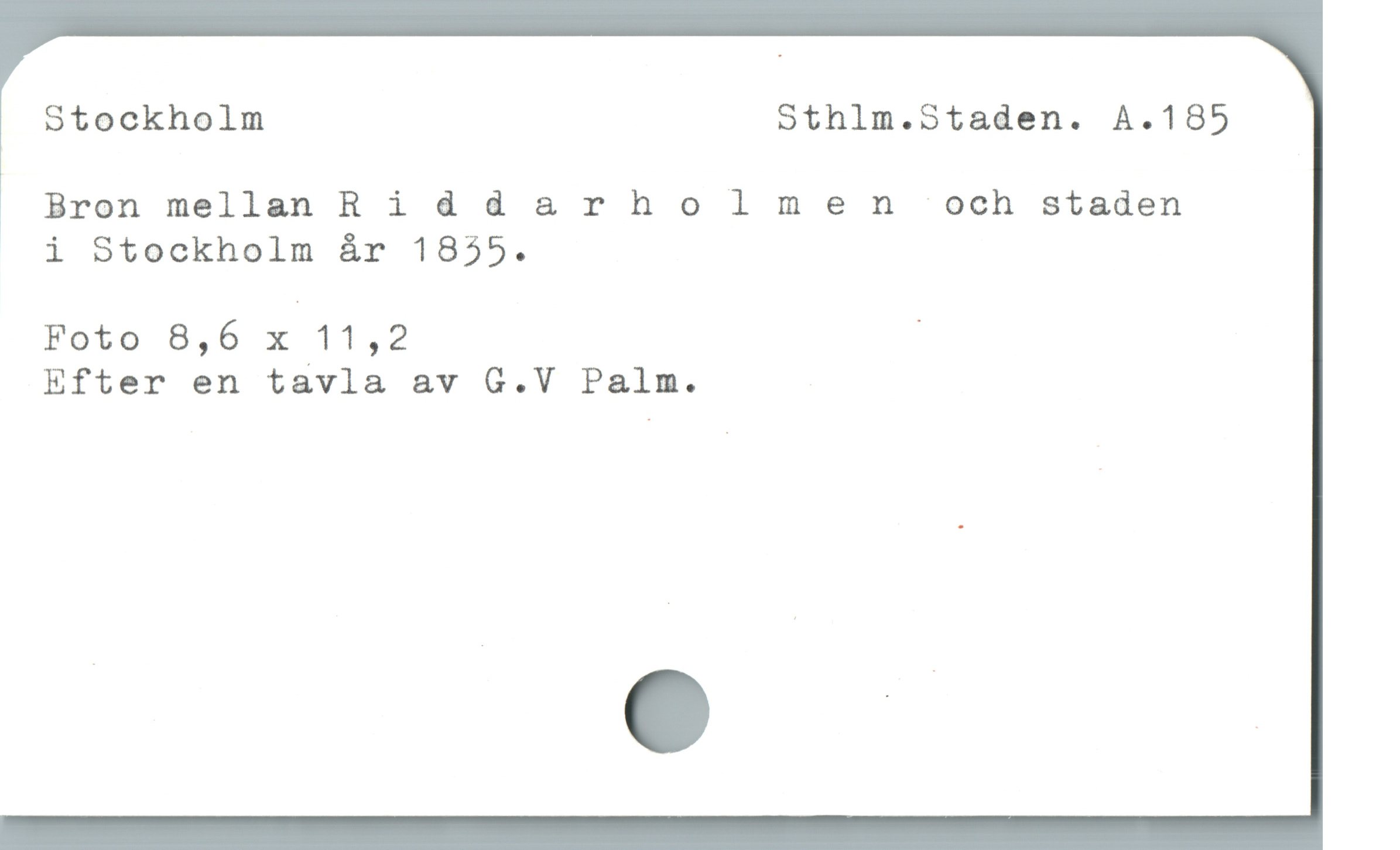 Stockholm Sthlm.Staden. A.185
Bron mellan Rid darholmen och staden

i Stockholm år 1855.

Foto 8,6 x 11,2 |

Efter en tavla av G.V Palm.
