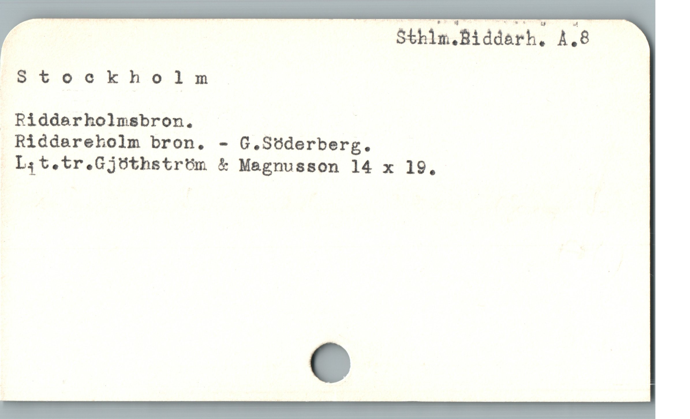  F — — Stkim.Biddarh, A.8
Stockholm
. Ridderholmsbron. |
Riddareholm bron. - G.Stderberg.
o$Lst.tr.Gjöthström & Megnusson 14 x 19.
