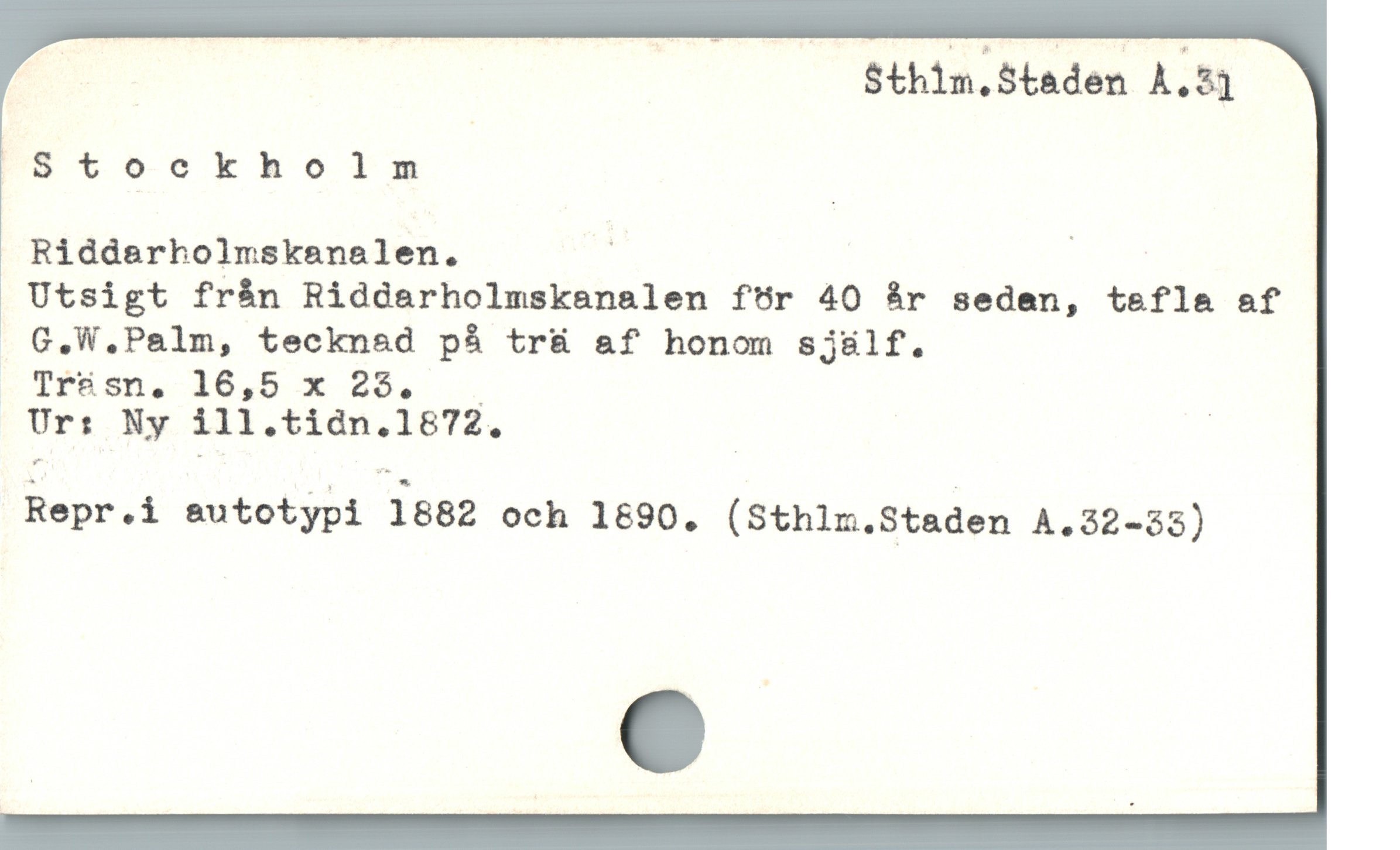  2 Sthim.Staden À.2

Stockholm

Riddarholmskanalen. | |
* Utsigt från Riddarholmskanalen för 40 år seden, tefla af
oC.W.Palm, tecknad på trä &f honom själf.

Irüsn. 16,5 x 25. —

Ur: Ny 111.tiån.1872. | '

Repr.i autotypi 1882 och 1690. (Sthlm.Staden A.32-33)
