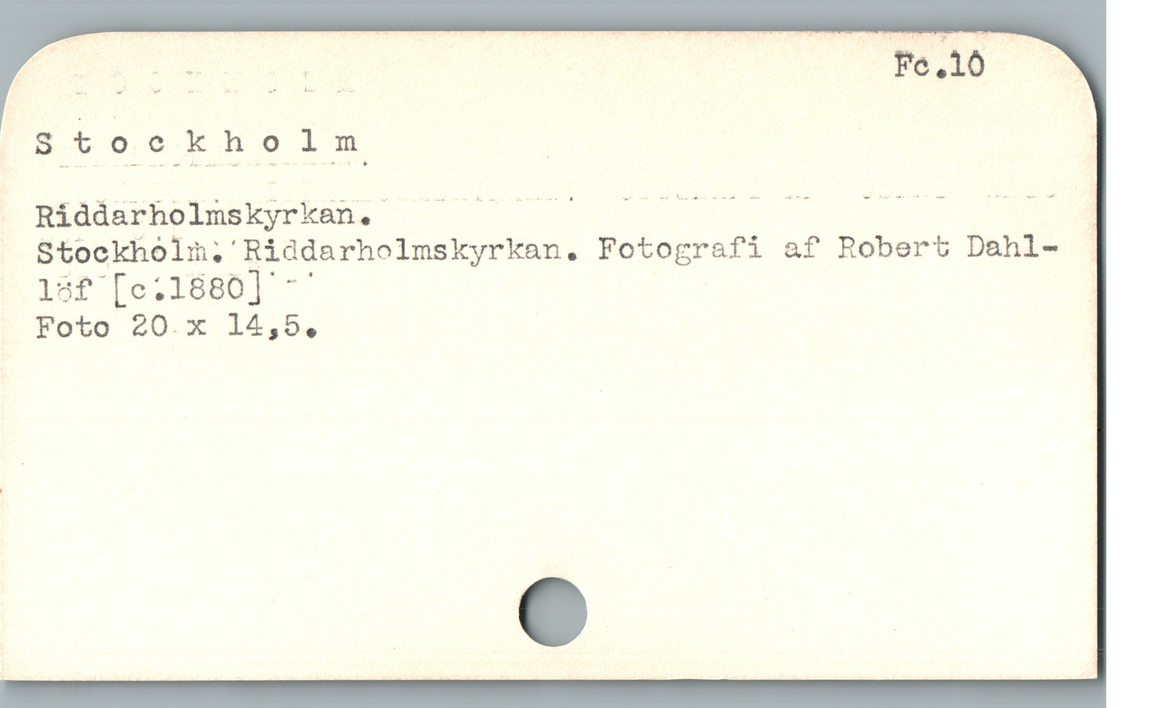  E o S 4
Stockholn,' Riddarholmskyrkan,. Fotografi af Robert Dahl- -
15f [c.1880] -' j
Foto 20.x 14,5,

