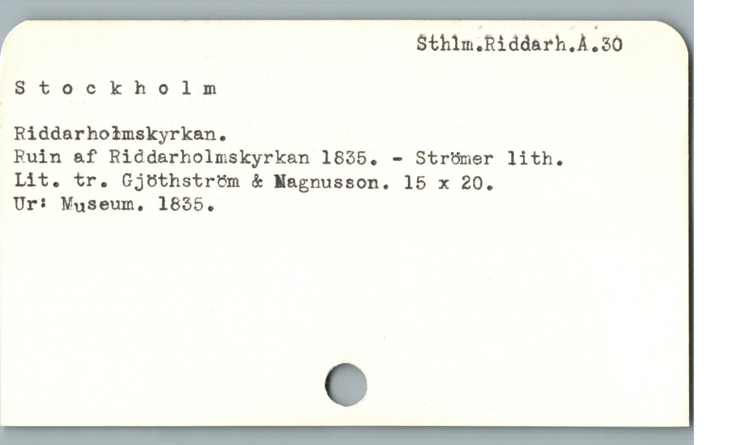  Sthlm.Riddarh.Å.30
SsStockholnm
 Riddaerhoimskyrkan.
Ruin af Riddarholmskyrkan 1855. - Strümer lith.
Lit. tr. GjO6thstrüm & Magnusson. 15 x 20.
Ur: Myseum, 1855.
* e
