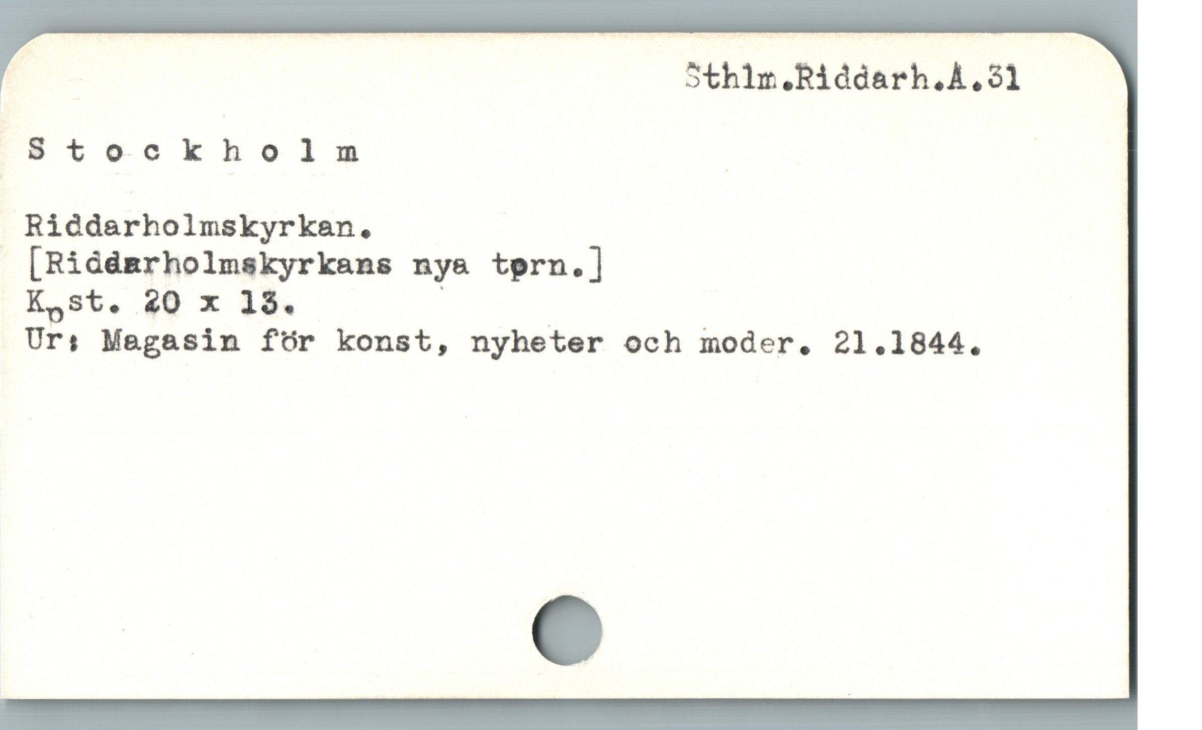  F- Sthlm.Riddarh.Å.31
Stockholm | |
Ríiddarholmskyrkan.
[Riddmarholmskyrkans nya tprn.]
Ksst. 20 x 18. | |
Ur: Magasin fór konst, nyheter och moder. 21.1844.
