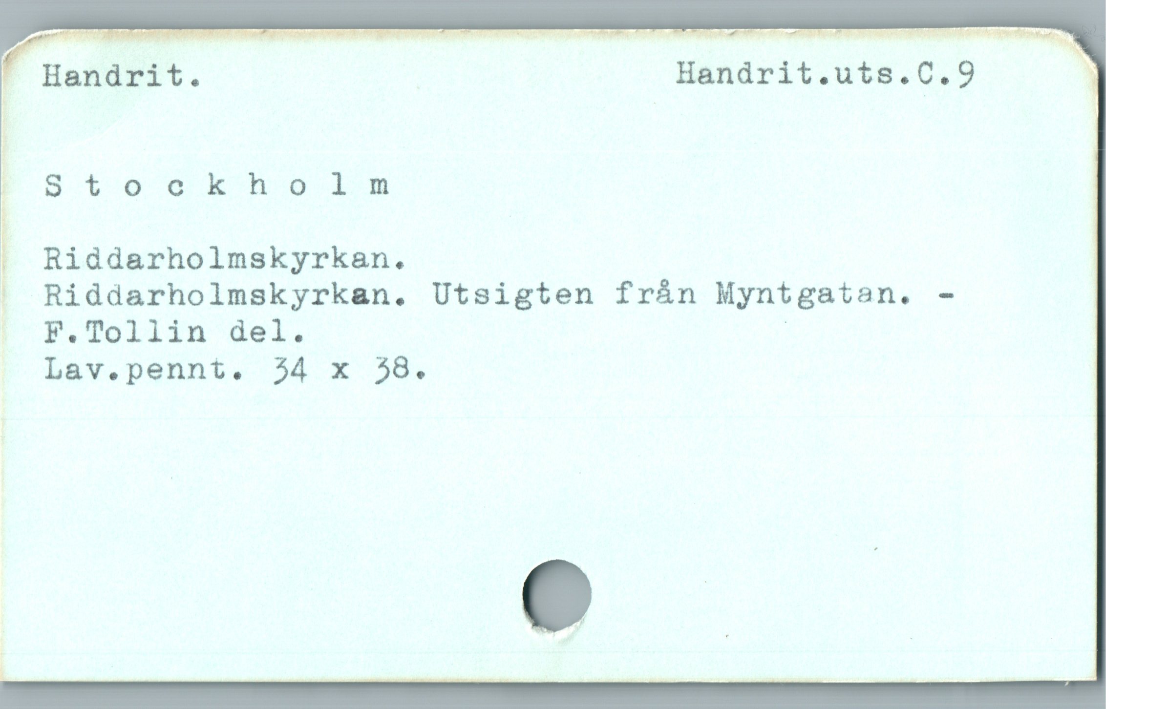  * Handrit. Handrit.uts.C.9 ;
% Å
Estoekholns
i Riddarholmskyrkan.
' Riddarholmskyrkan. Utsigten frán Myntgatan. -
I F.Tollin del. ;

Lav.pennt. 254 x 58.
