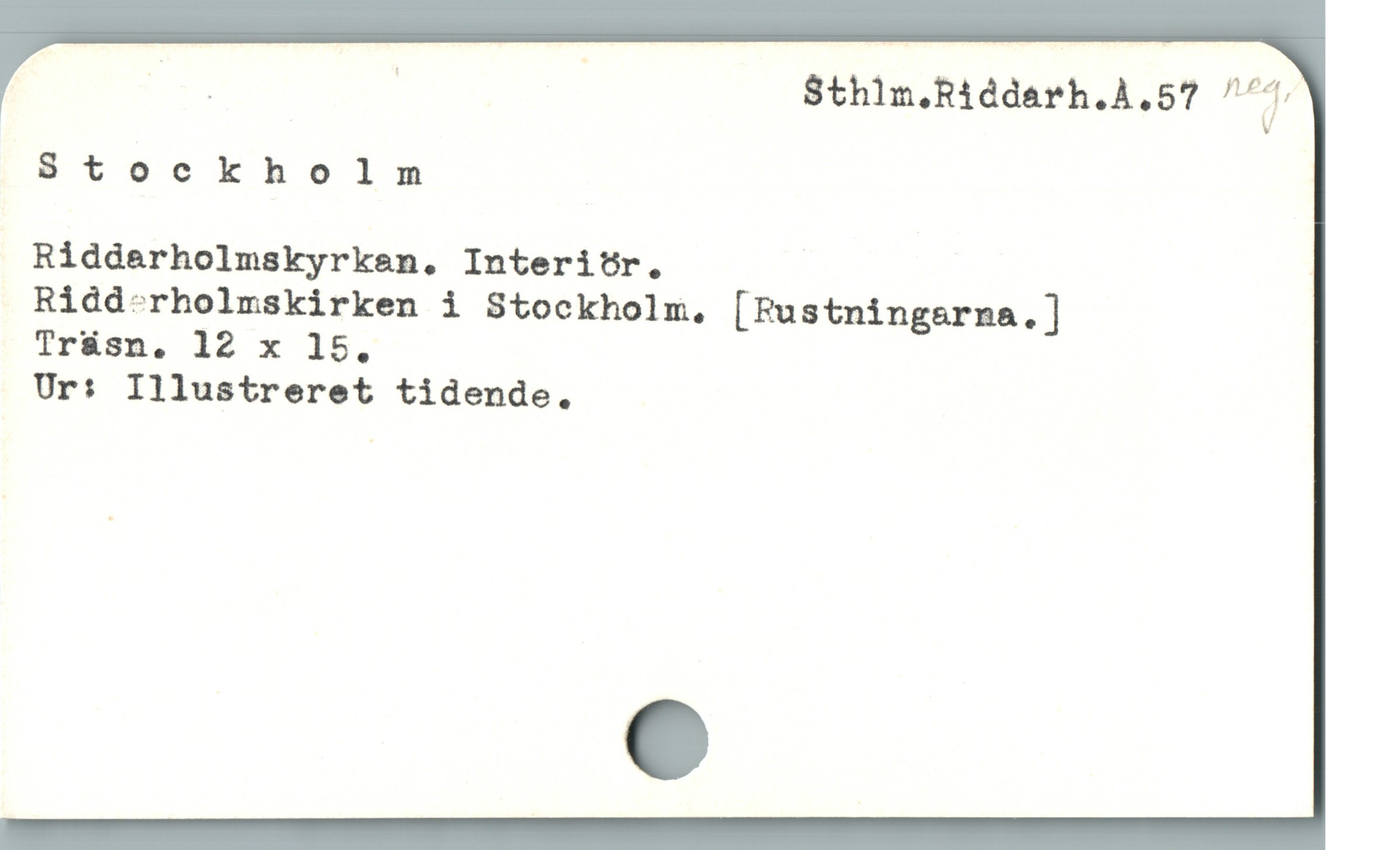  ET | j Sthlm.Riddarh.A.57 /”4
Stockholm
Riddarholmskyrken. Interitür, |
Ridd.rholmskirken i Stockholm, [Rustningerna.]
Trüsn. 12 x 15,
Ur: Illustreret tidende.
