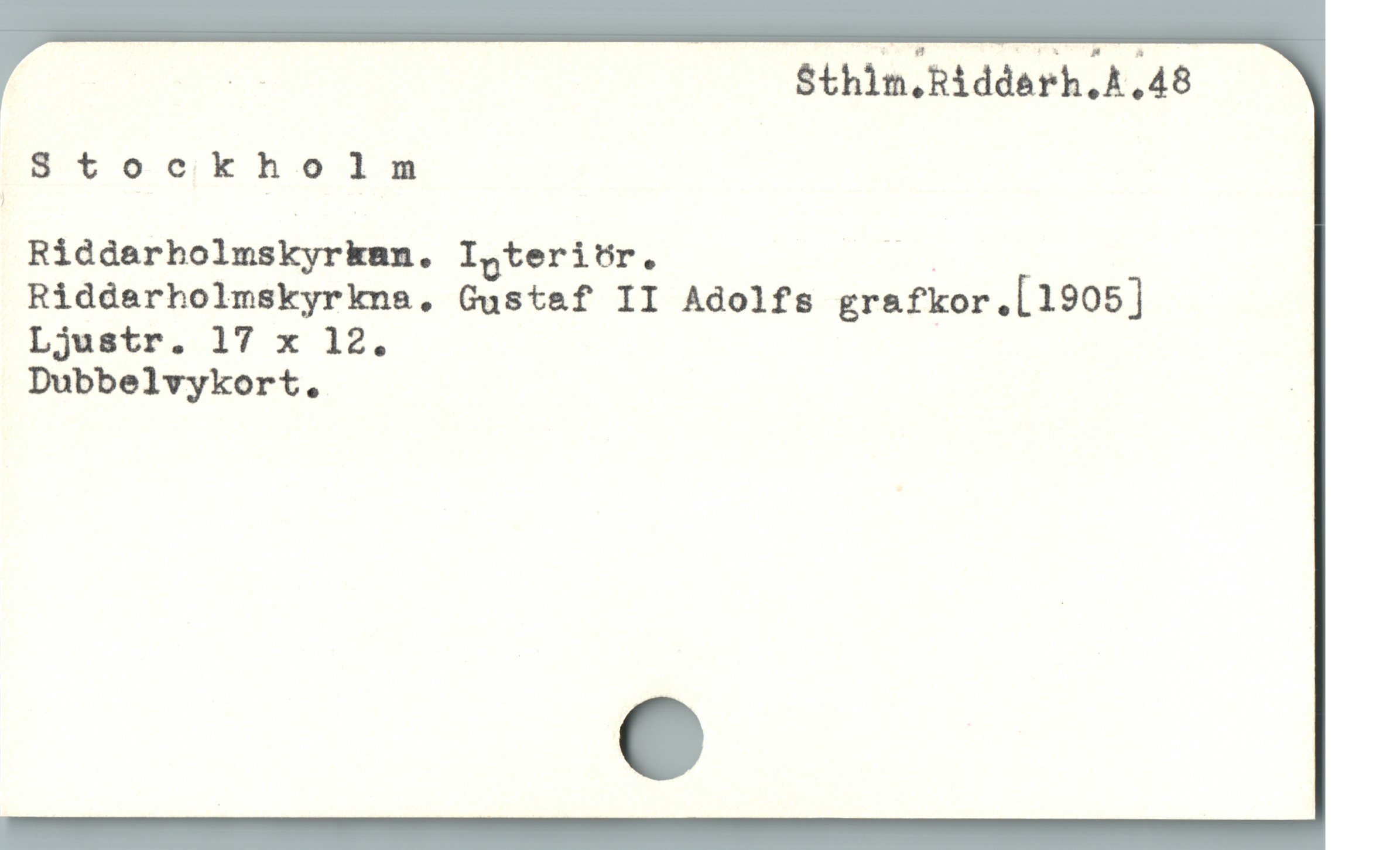  z Sthin.Ridderh,A,48
Stocikholm
Ridderholmskyrkmn. I,teritr. t
Riddarholmskyrkns,. Gustaf II Adolfs grafkor.[1905]
Ljustr. 17 x 12.
Dubbelvykort. |
