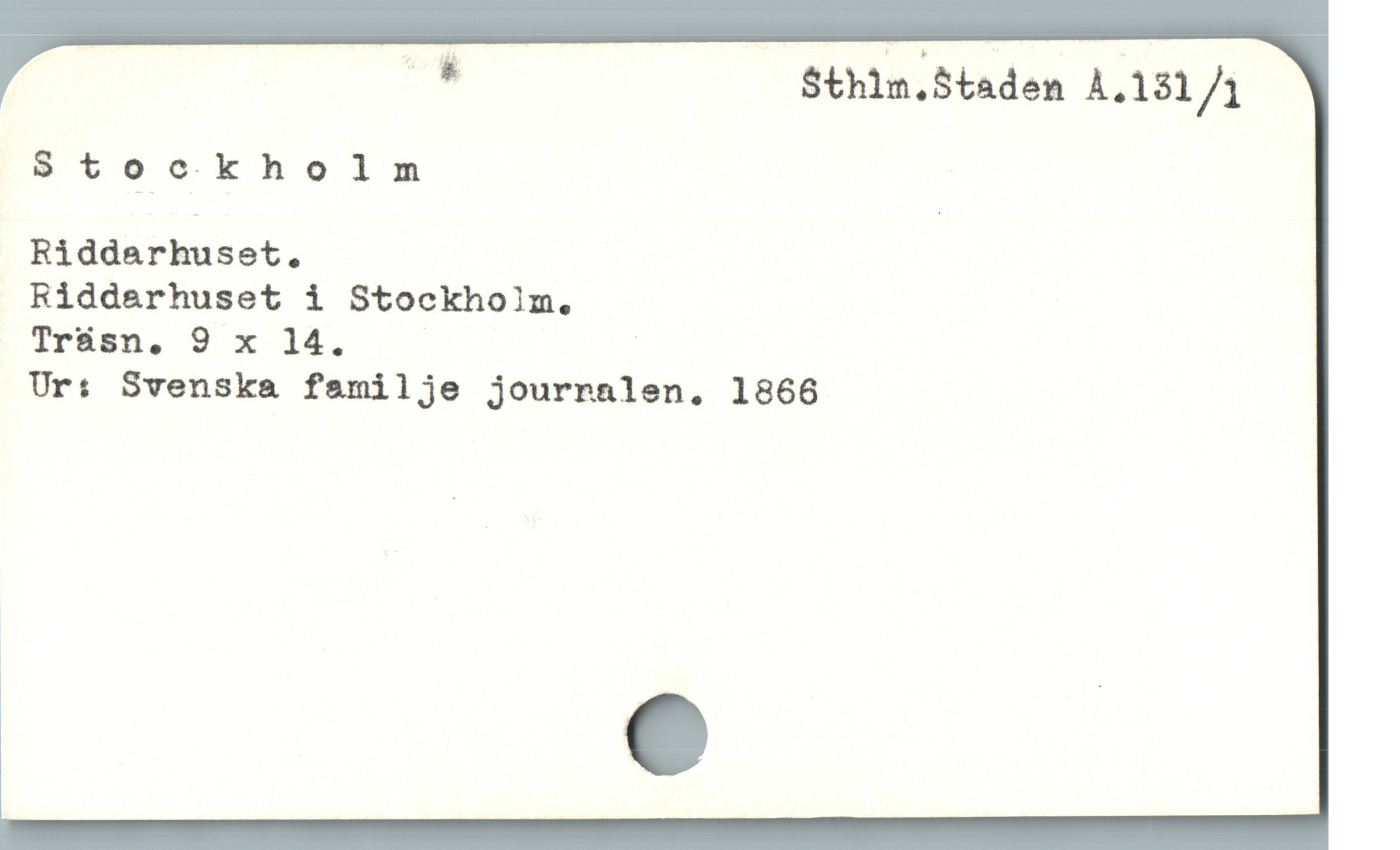  u Sthin.Staden A.131/1
$ t ockholm
Riddarhuset.
Ridd&rhuset i Stockho!lm.
Trs8sn. 9 x 14. '
Ur: Svenska familje jourralen. 1866
| |
