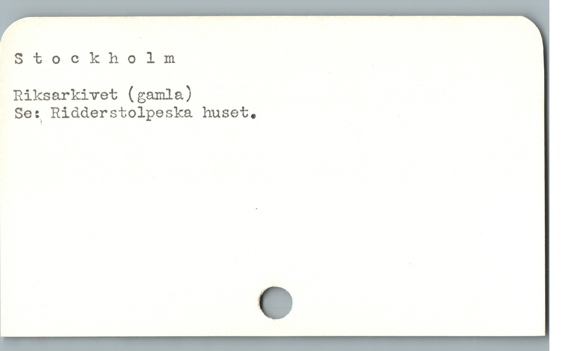  85 toockholnm
Riksarkivet (gamla)
Se: Ridderstolpeska huset,
