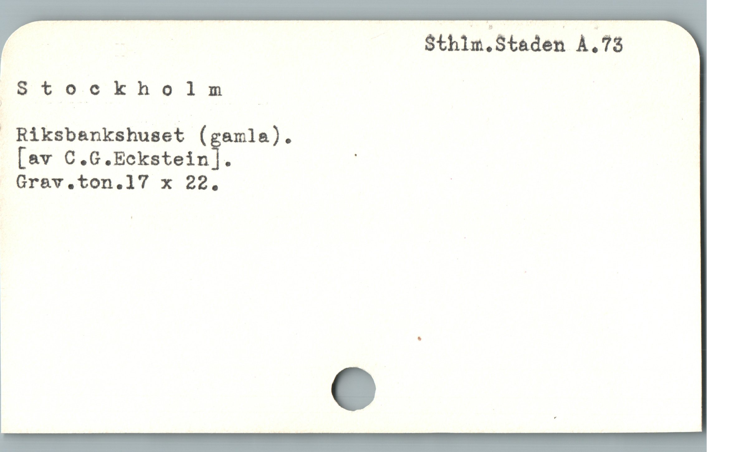  $thlm.Staden A.73
S t oc kholm |
 Riksbankshuset (gamla).
[av C.G.Ecksteinï. '
Grav.ton.l"7 x 22. '
