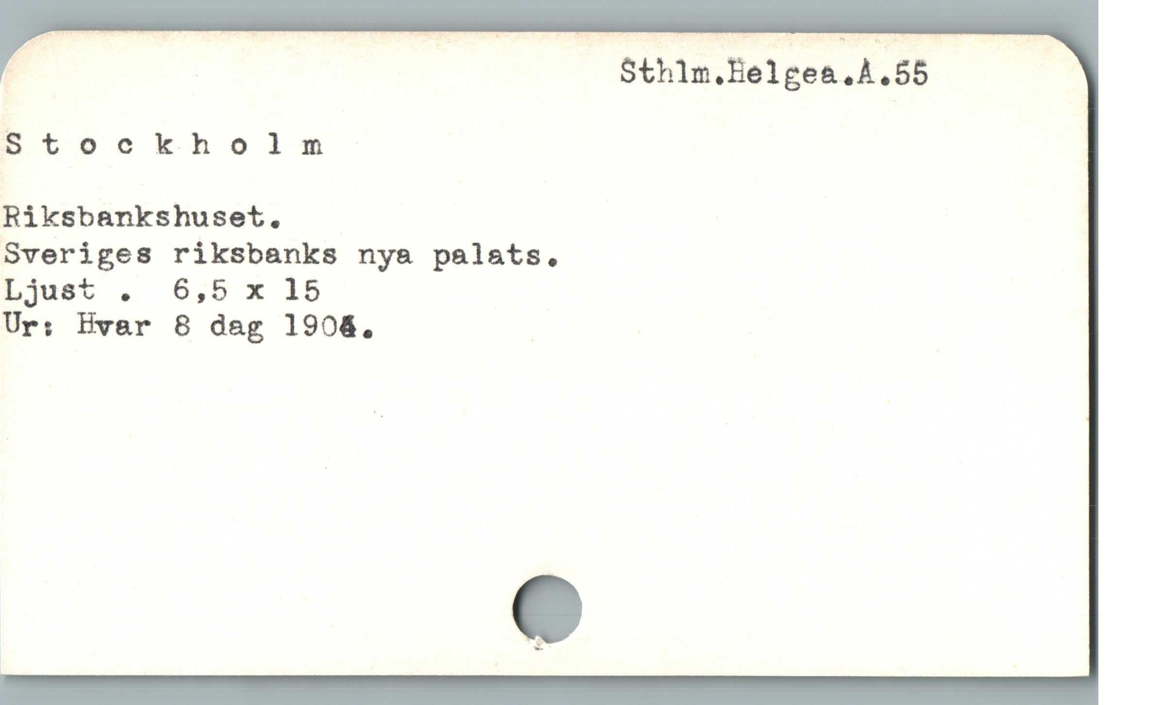  r Sthlm.Belgea,A.55
5tookholm

Riksbankshuset.

Sveriges riksbanks nya palats.

Ljust . 6,5 x 15

Ur: Hvar 8 deg 1906. |

1 s
