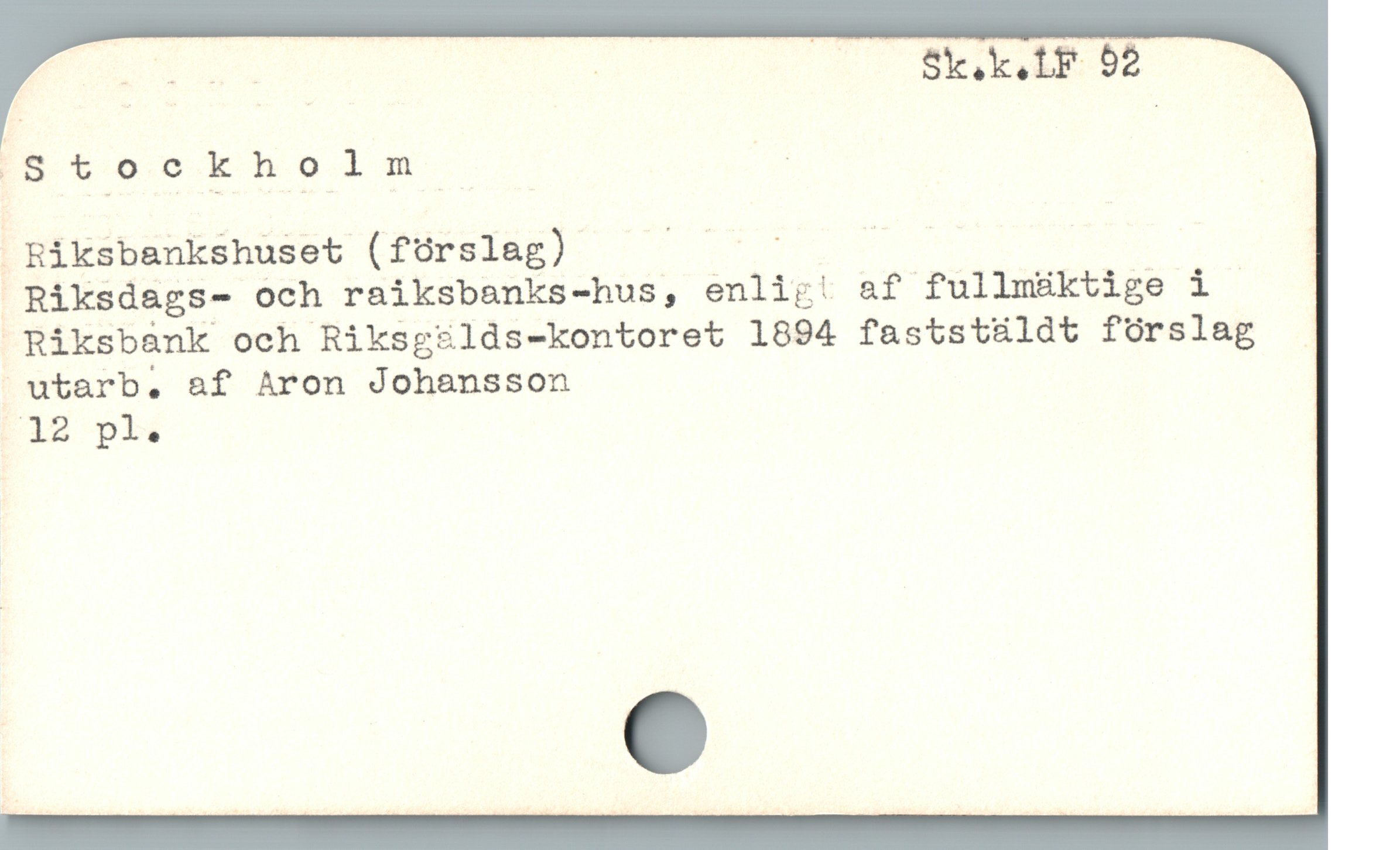  ;ASt__oq_l_ch_pllm— |

 Biksbankshuset (fürsleg) ^^ ^ -
 Riksdags- och raiksbanks-hus, enlig! &f fullm&ktige i
 Riksbànk och Riksgslds-kontoret 1894 faststüldt förslag
 utarb. &f Aron Johansson
