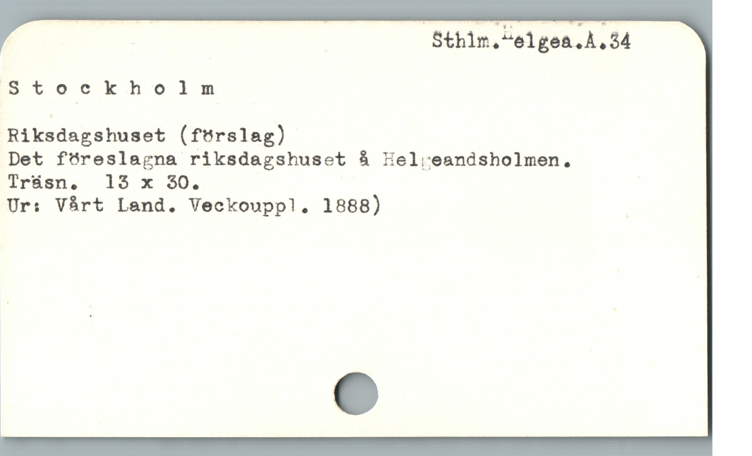  | Sthim."elgea.Å.34
fS tockholm
Riksdagshuset (förslag)
Det fóreslagna riksdagshuset å Hel:eandsholmen,
TIrMan, . 195 x $0. |
Ur: Vårt Land. Veckouppl. 1888) |
i
