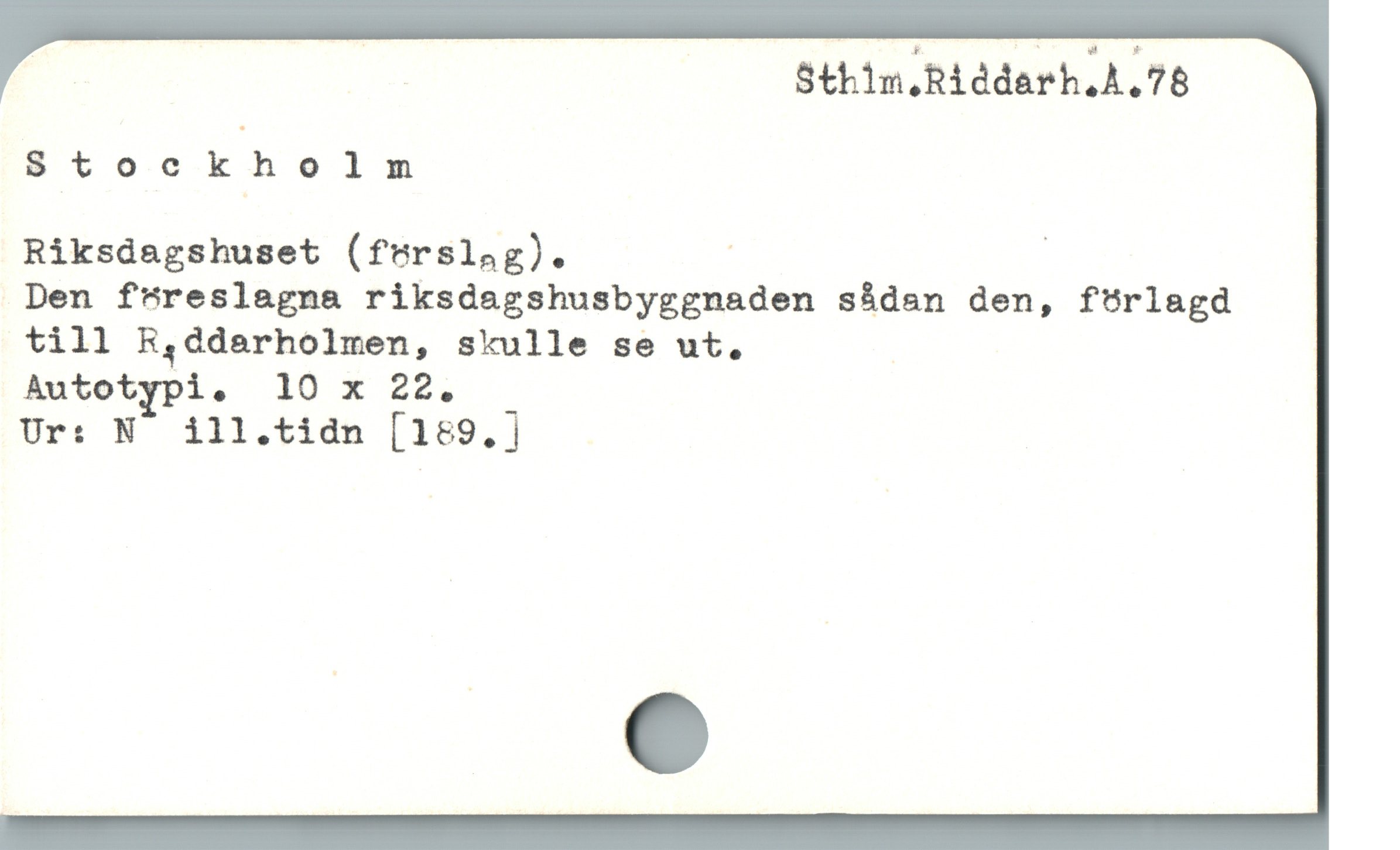  | | Sthim.Riddarh.Å.78
Stockholm

Riksdagshuset (förslag). | |

Den f5reslagna riksdegshusbyggnaden sádan den, förlagd
till RE,ddarholmen, skulle se ut.,

Autotypi. 10 x 22. -

Ur: N ill.tidn [189,]
