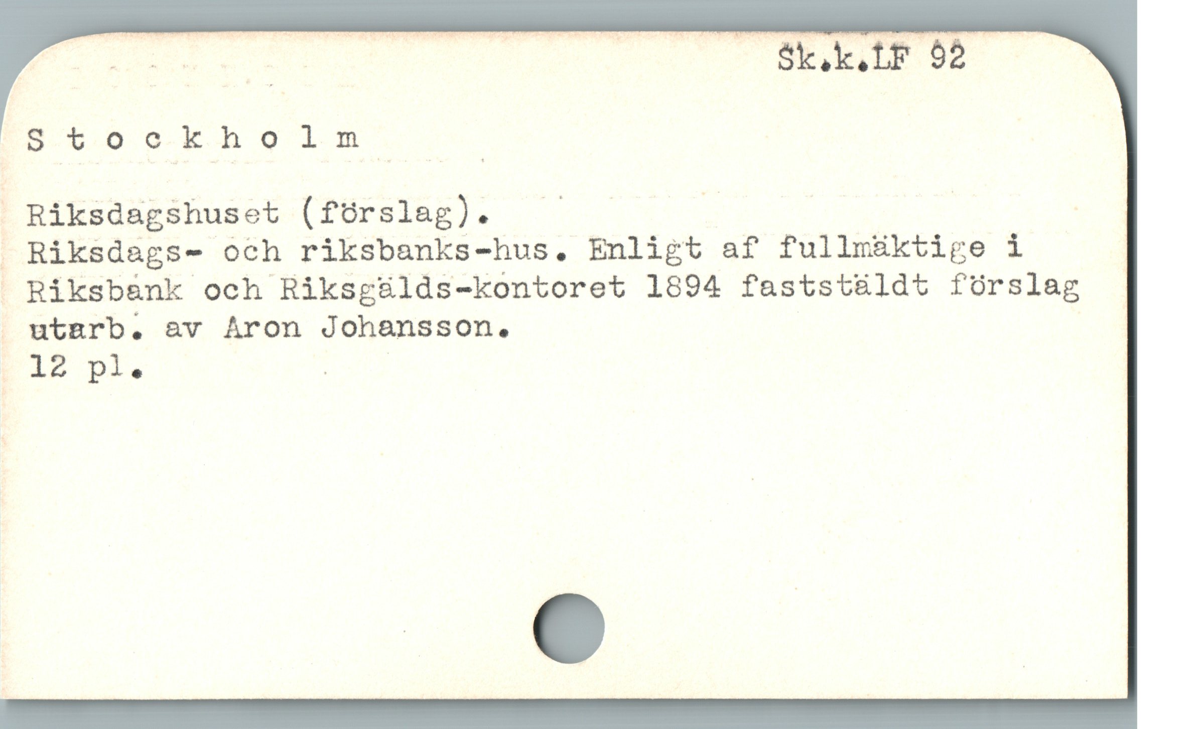  p _'».  _AJ ——
Stockholm
| Riksdagshuset (fürslag). ^ — K | "
 Riksdags- och riksbanks-hus,. Enligt af fullmäktige i
. Ríksbaenk och Riksg8lds-kontoret 1894 fastst&ldt förslag
. utBrb. &v Aron Johansson.
E 12 pl, ,
