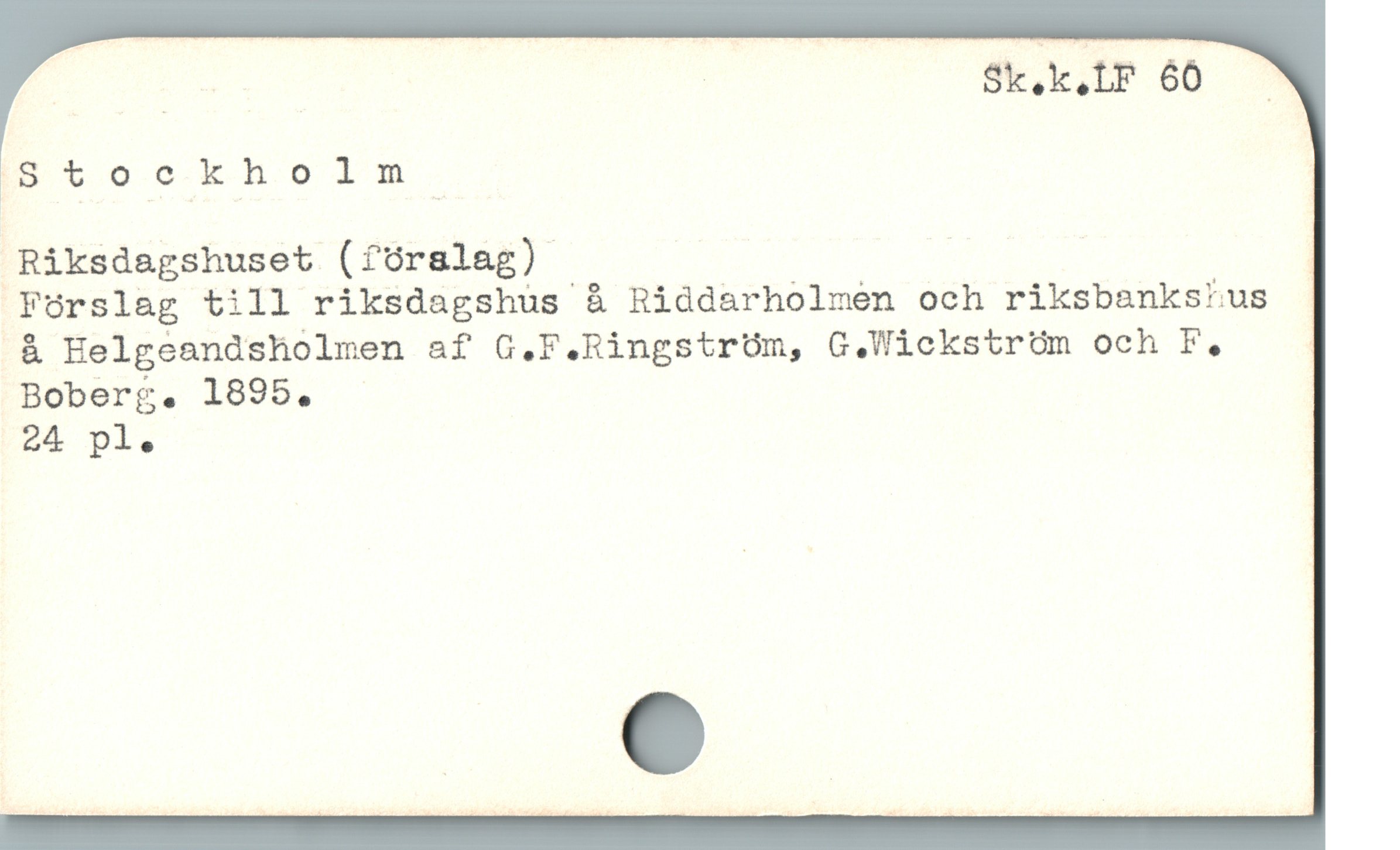  m | Sk,k,LF 60 ^
Stockholm
Riksdagshuset (iOrslag) j
Förslag till riksdagshus å Riddarholmen och riksbanksrus
& Helgeandsholmen af G.F.Ringström, G.Wickström och F. :
Boberg. 1895.
