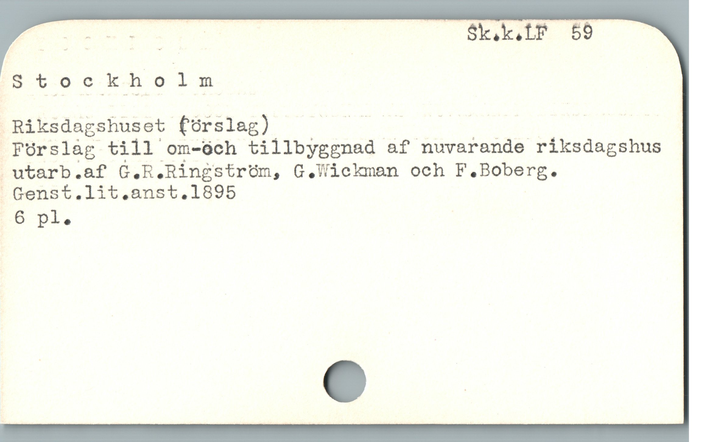  u u S$k,k.tF 59
Stockholm
Inibksdapshusst förslag) ^ — . . . Y f
 Forslag till om-óch tillbyggnad af nuvarande riksdagshus
. utarb.af G.R,.RingstrOm, G. iclman och F.Boberg.
i Genst.lit.anst.1895
|-6 pl.
