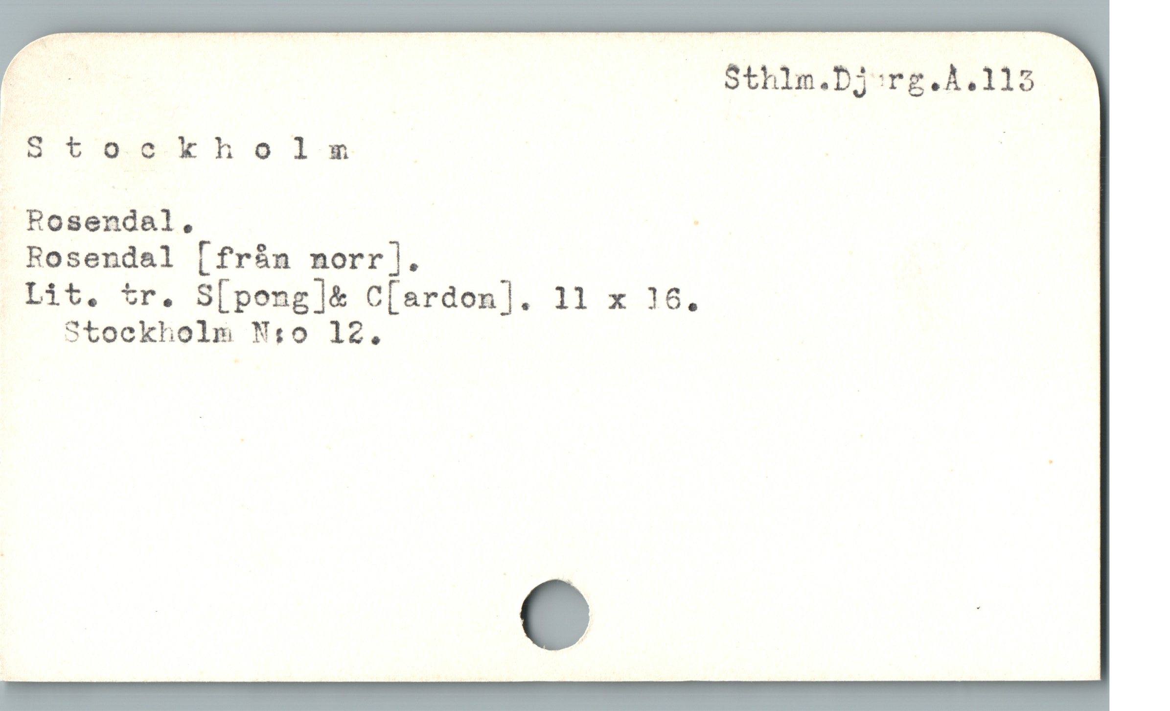  F | — Sthlm.Djirg.A.113
Stockholm - |
Rosendal. !
Rosendal [fràn norr].
Lit. tr. S[pong]& C[ardon]. 11 x 16.
Stockholm N:o 12.

