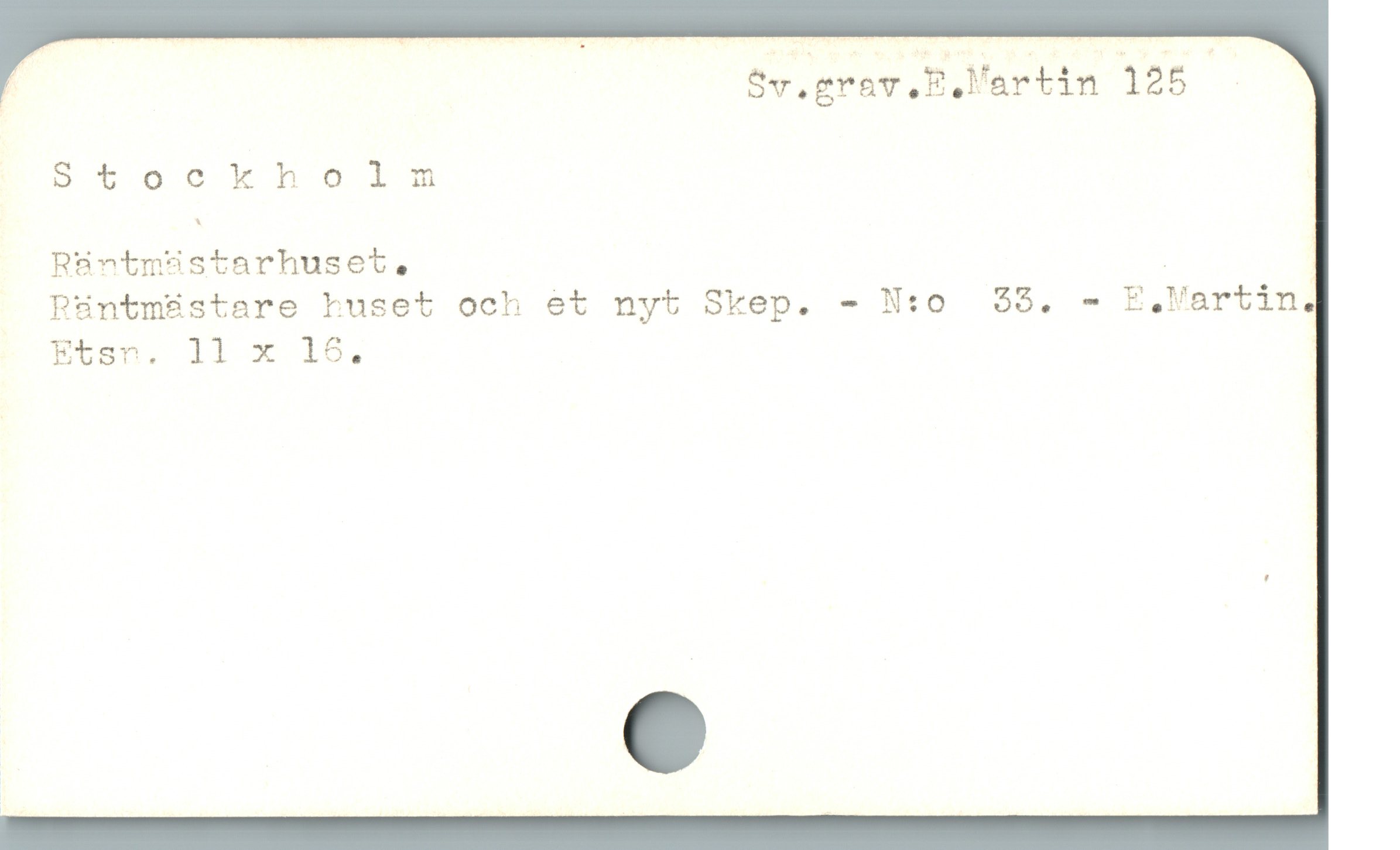  Se.grav.P.lertin 125 —
Stockholm
R8ntmsüstarhuset, |
PHntmBstare buset och et nyt Skep. - N:o 335. - FE,Vartin
Etsn, l1l x 16,
