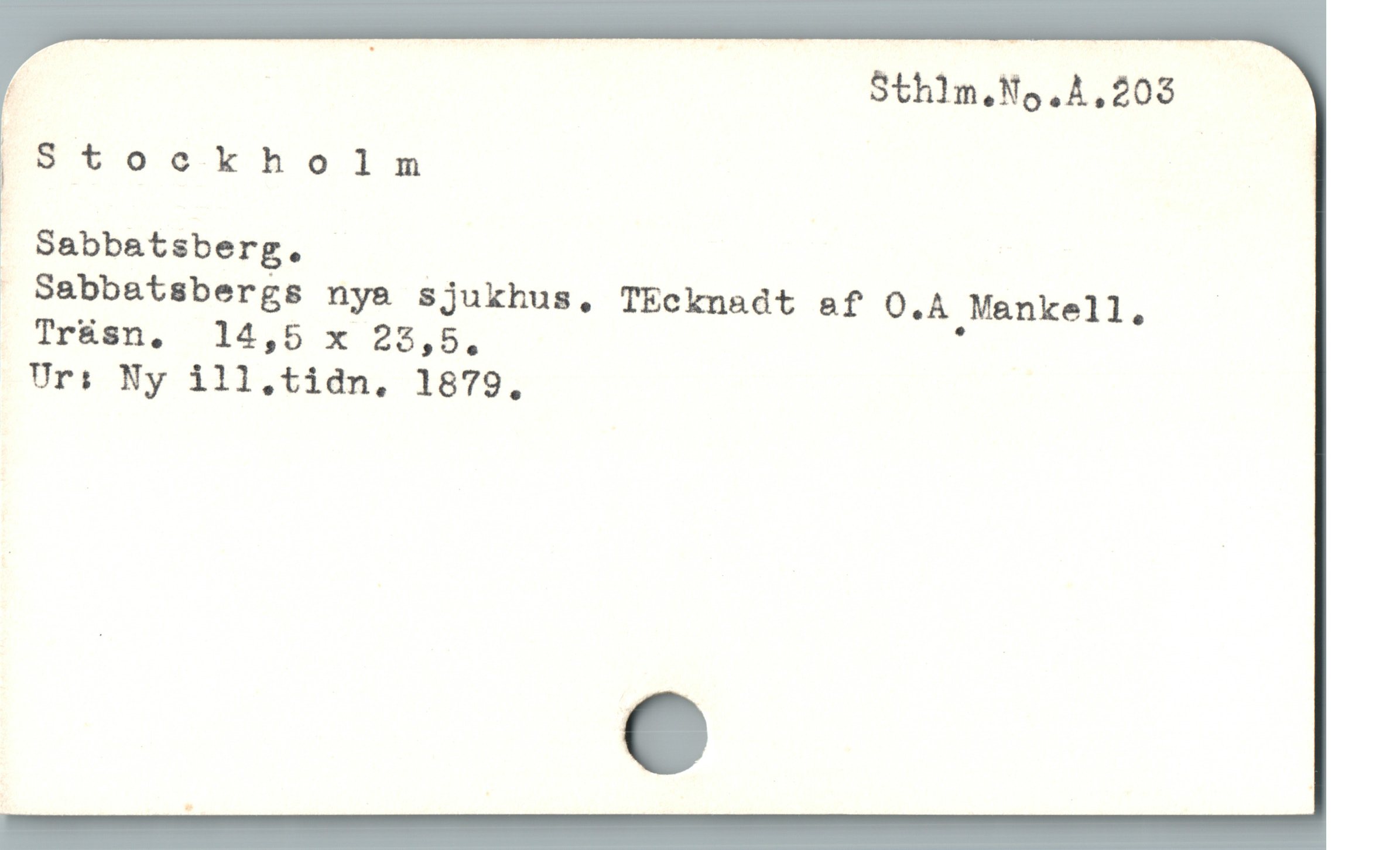  | | Sthlm.No.Å.203
fötockbhbolnm
r Sabbatsberg. |
Sabbatsbergs nya sjukhus, TEcknadt af O.A Mankell,
Träsn, 14,5 x 252,5.
Ur: Ny ill.tidn, 1879,
