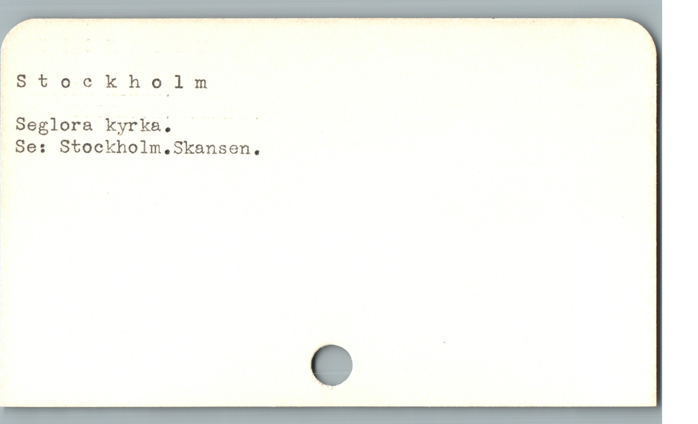  : Sto.e k_h olm
|Seglora kyrka. . —
. Ses Stoeckholm.Skansen,
