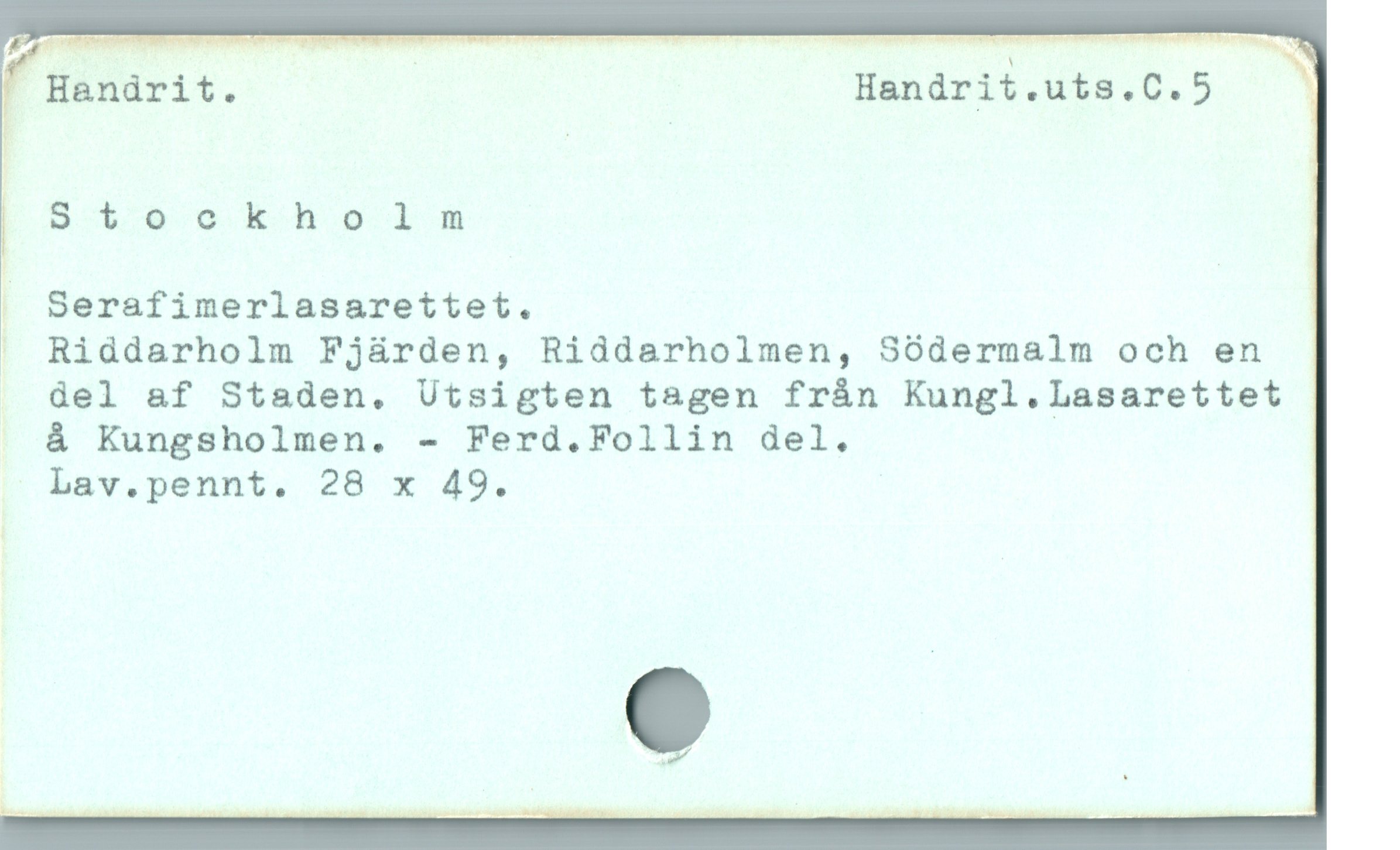 ' Handrit. | Handri%.uts.C.S Y
gStockholm |
— Serafimerlasarettet.
| Riddarholm Fjürden, Riddarholmen, Sódermalm och en
del &f Staden. Utsigten tagen frán Kungl.Lasarettet
å Kungsholmen. - Ferd.Follin del.
Lav.pennt. 28 x 49.
