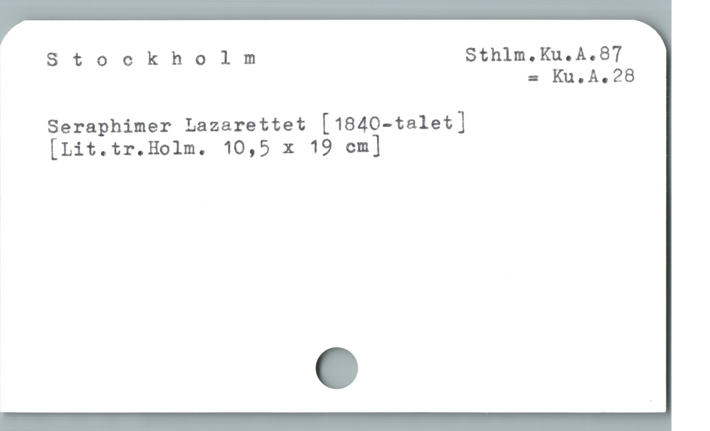  Stockholm Sthlm.Ku.A.87
Seraphimer Lazarettet [1840-talet]
' [Lit.tr.Holm. 10,5 x 19 cm]
