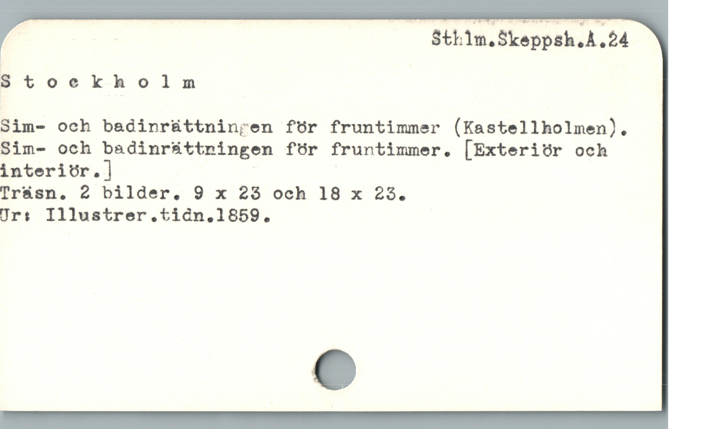  zi | — Sthim.$keppsh.Å.24
Stoecekholm
Sim- och badinrüttnin;en för fruntimmer (Kastellholmen).
Sim- och badinrüttningen för fruntimmer. [Exteritr och
1nteriör.] : i
Tr&ásn, 2 bilder, 9 x 23 och 18 x 23.
Jr: Illustrer.tión.1859.
