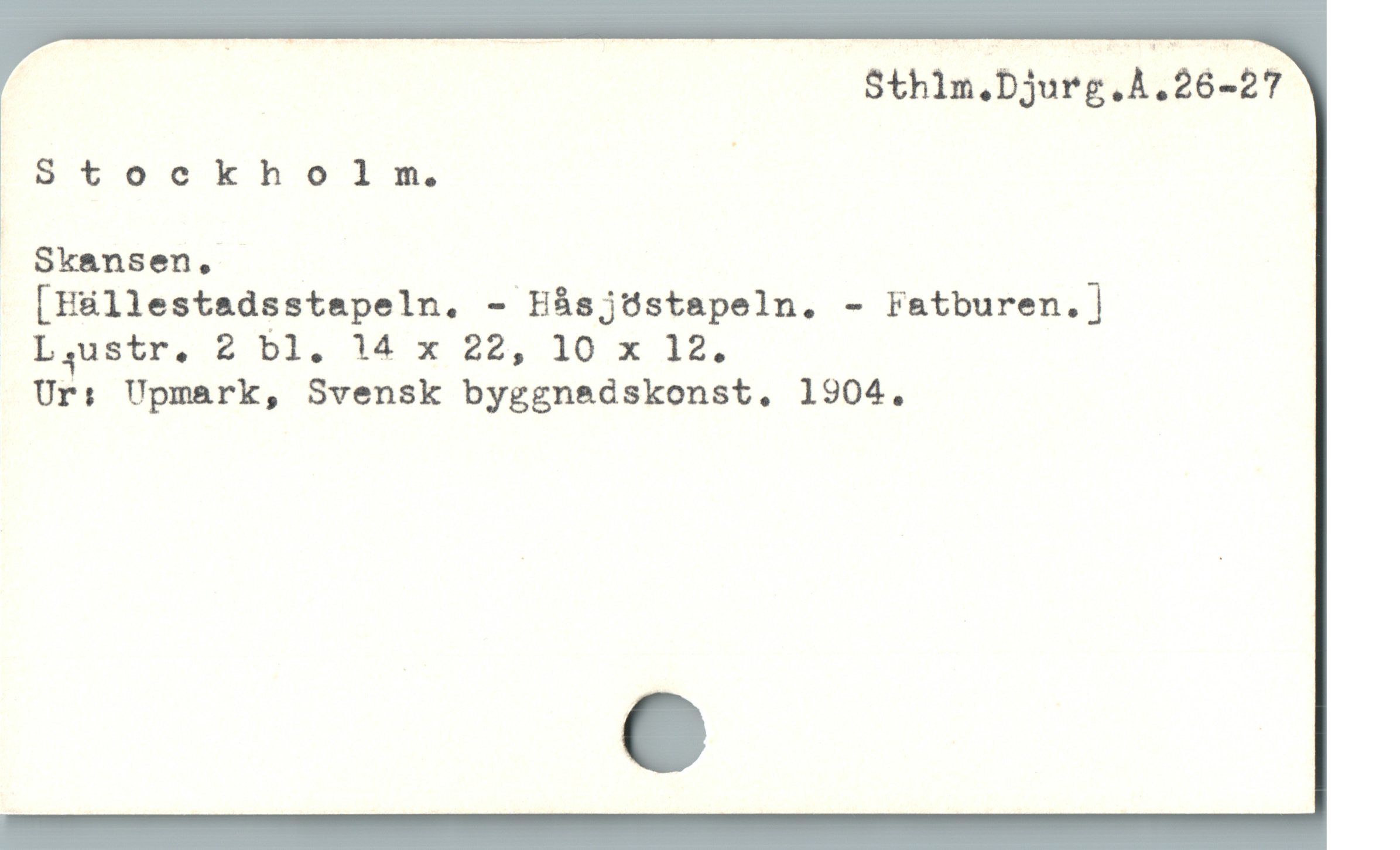  Sthim.Djurg Å.26-27
Stockhelimnm |
" Skansen,
[Hüllestadsstepeln. - Håsjöstapeln. - Fatburen.]
L,ustr, 2 BlX €225. 10 * lR.
Ur: Upmark, Svensk byggn&adskonst,. 1904.
