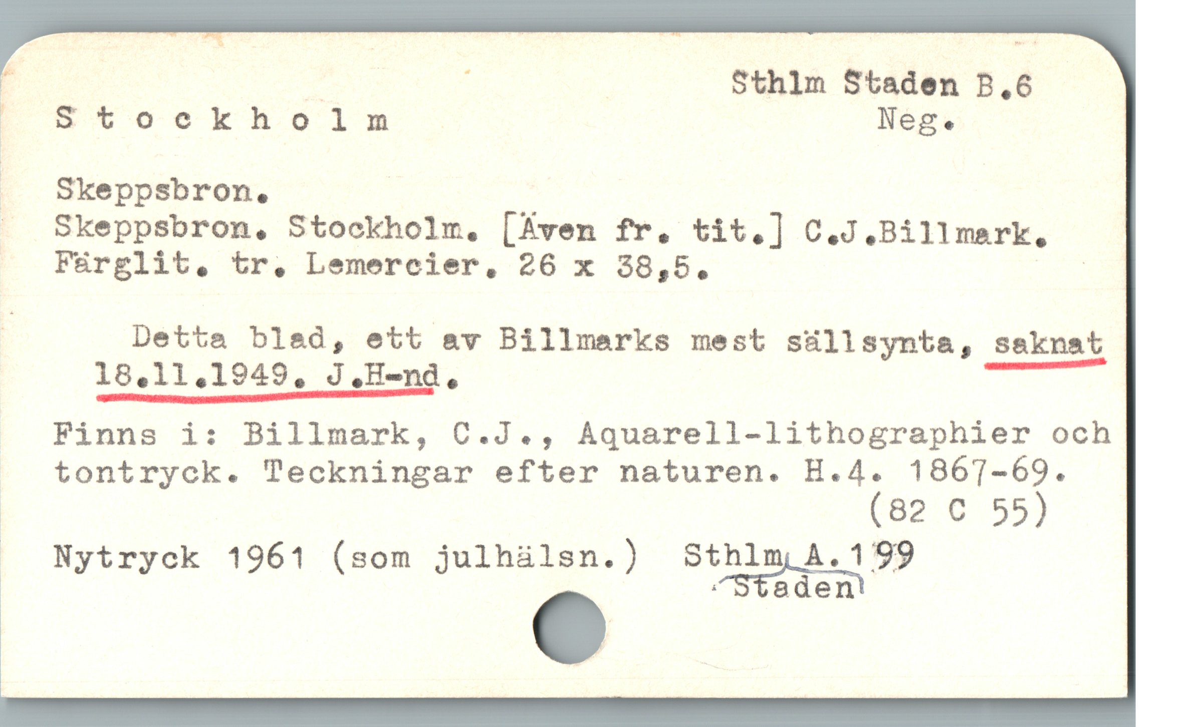  - ' Sthlm Staden B,6
E Stoekholnm Neg.
b Skeppsbron,
. Skeppsbron, Stockholm, [Xven fr. tit.] C.J.Billmark,
.. Fü&rglit, tr, Lemercier, 26 x 38,5. ;
3 Detta blad, ett av Billmarks mest sällsynta, saknat
— Finns i: Billmark, C.J., Aquarell-lithographier och
— tontryck. Teckningar efter naturen. H.4. 1867-69.
a (82 C 55)
o Nytryck 1961 (som julhálsn.) Sthlmi A.199
a I Stadem
