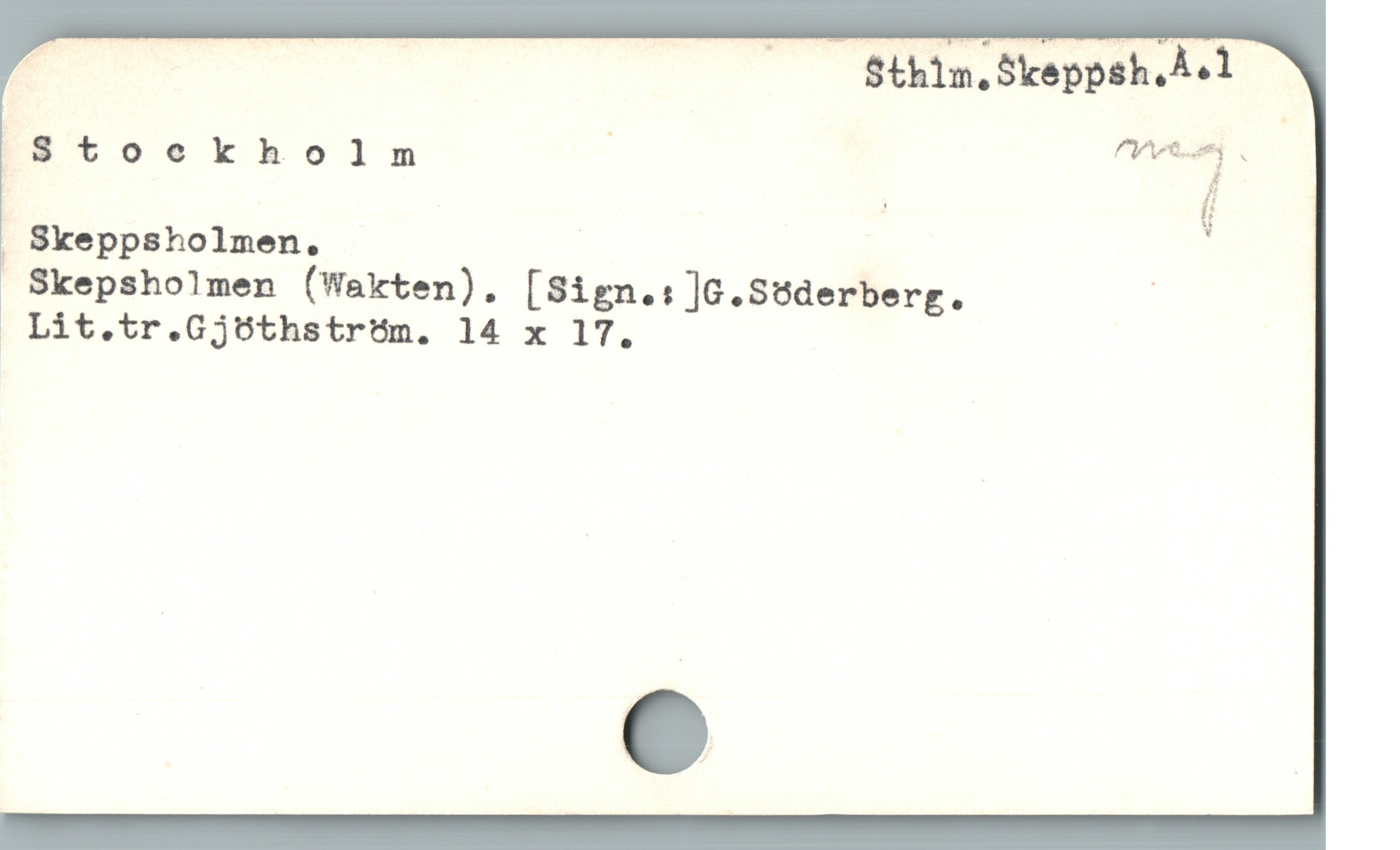  E 70 | ( Sthim.Skeppsh.åsl
IStoekholm | böda &
. Skeppsholmen. | |

- Skepsholmen (Wakten). [Sign.: ]G.Söderberg. ;
oLit.tr.Gjöthström, 14 x 17.
