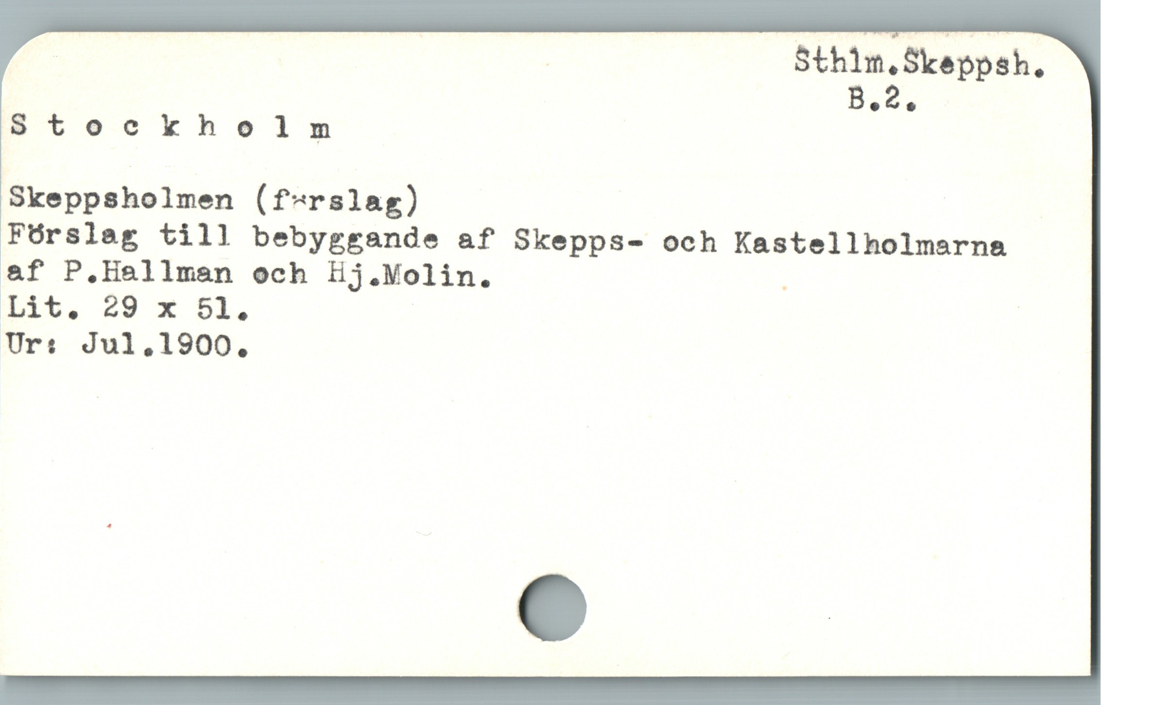  | | Sthim,Skeppsh.,
B.a

Stoeckholm
Skeppsholmen (f^rslag)
Fürslag till bebygrande af Skepps- och Kastellholmarna
a&f P.Hellman och Hj.Molin. .
Lit. 29 x 51.
Ur: Jul,1900.
