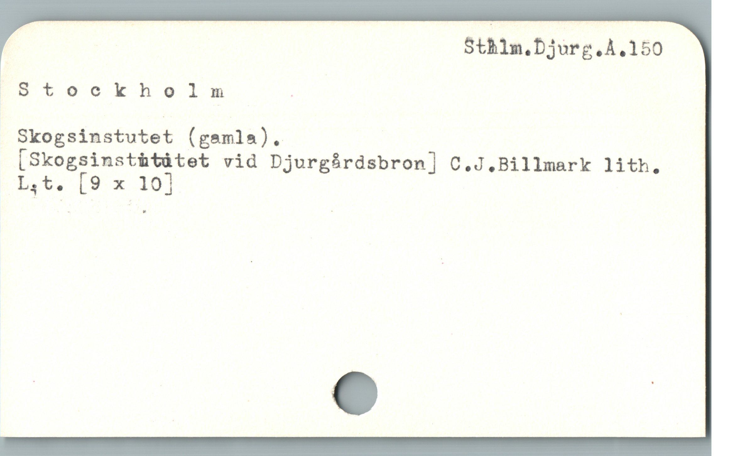  | Sthlm.djurg.Å.150
Fötockhlolin _

Skogsinstutet (gamla).

[Skogsinstititet vid Djurgårdsbron] C.J.Billmark lith.

L,t. [9 x 10]
