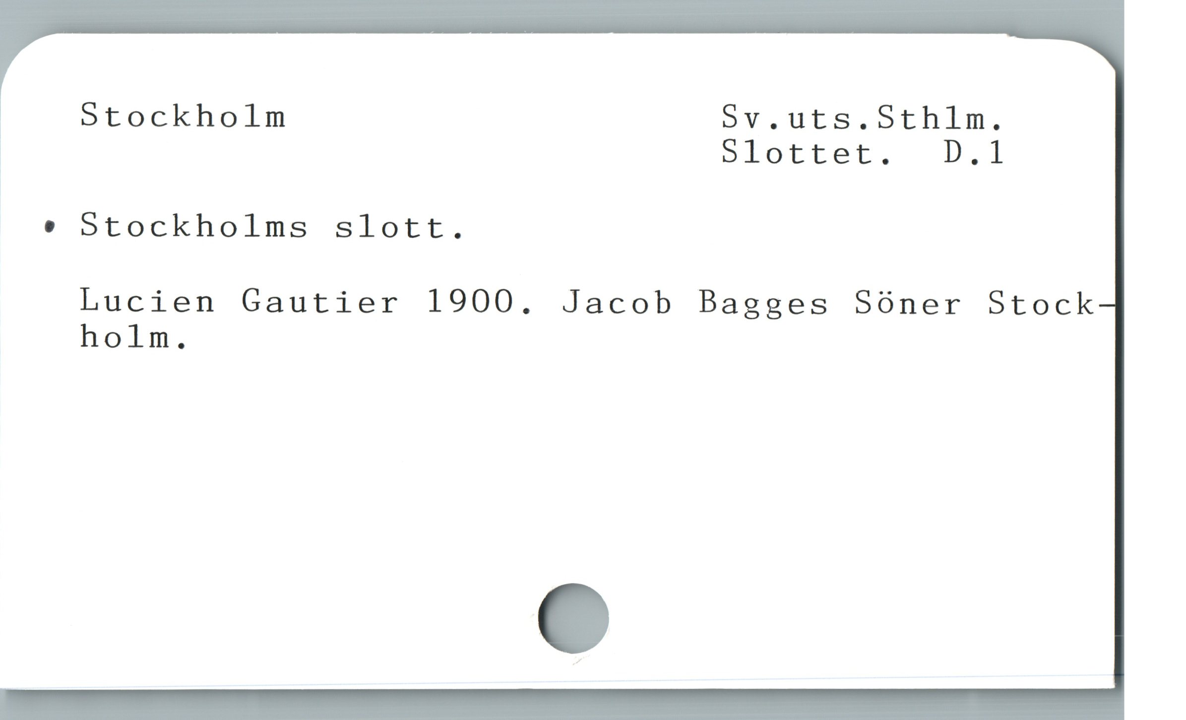  Stockholm 5v.uts.Sthlm.
1 sSlottet. ]D.1
e Stockholms slott.
Lucien Gautier 1900. Jacob Bagges Sóner Stock
holm.
