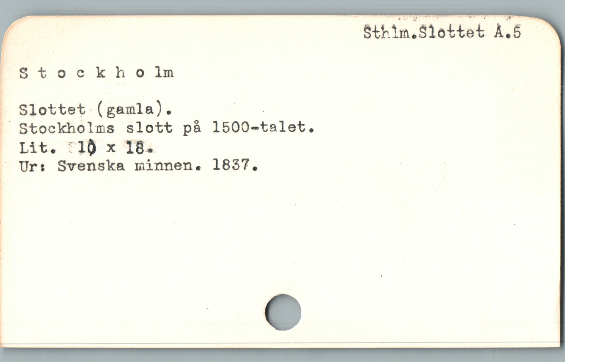  Sthim.Slottet À.5 I
oStockholn |

W Slottet (gamla). s

 Stockholms slott pà 1500-talet.

J Urs Svenska minnen, 1837. | x
