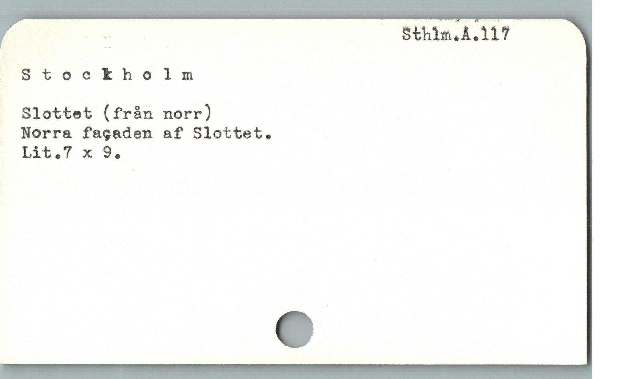  u | | Sthim.A.117.-
Stockholm
. Slottet (fràn norr)
Norra fagaden af Slottet.
Lit.T x 9,
