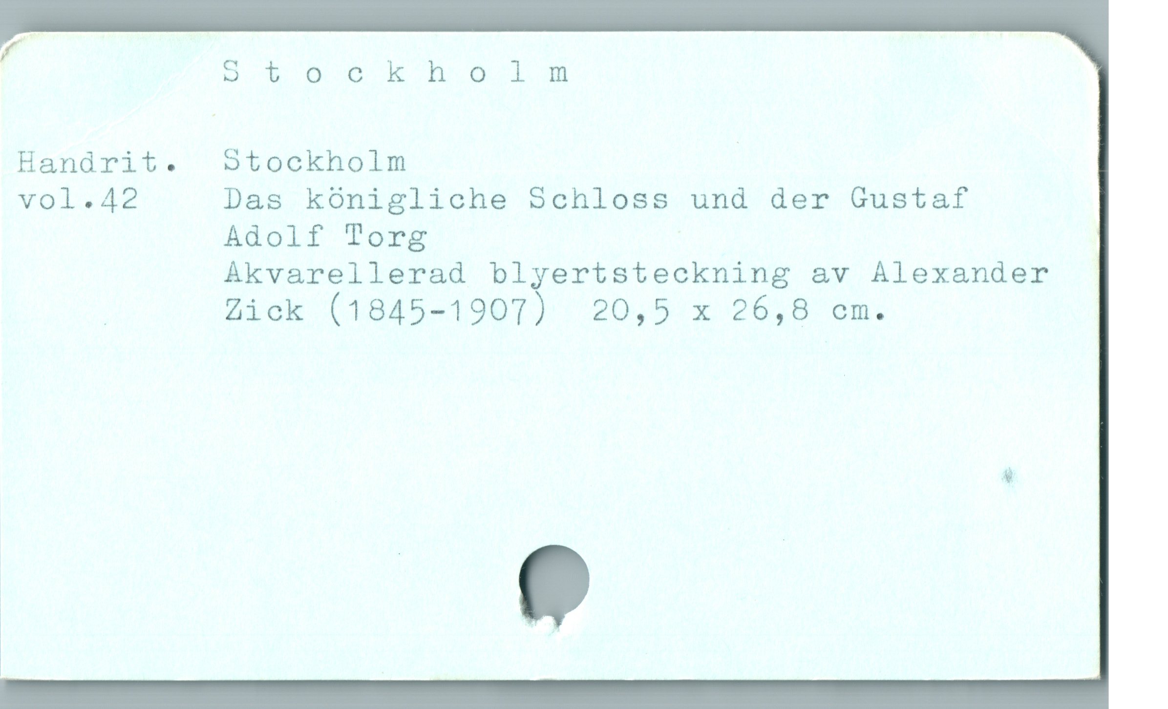  f o *5 50 ER 5
Handrit.  Stockholm
vol.42 Das kónigliche Schloss und der Gustaf
Adolf Torg
Àkvarellerad blyertsteckning &v ÁAlexander
_ Zick (1845-1907) 20,5 x 26,8 cm.
'
