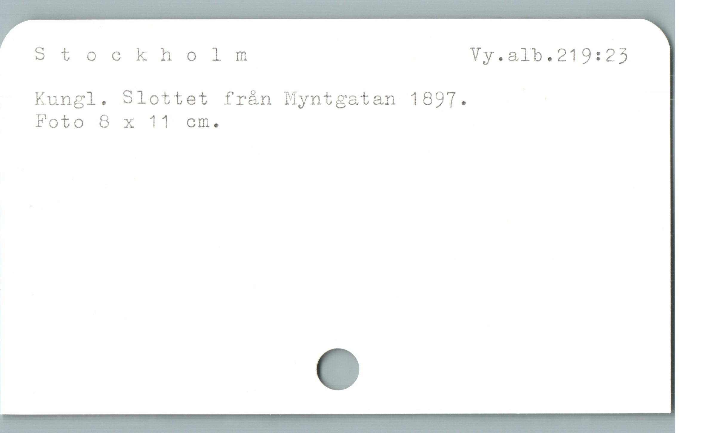  Stocknholmnm Vy.alb.219:25
Kungl. Slottet fràán Myntgatan 189T.
Foto 8 x 11 em.

|
