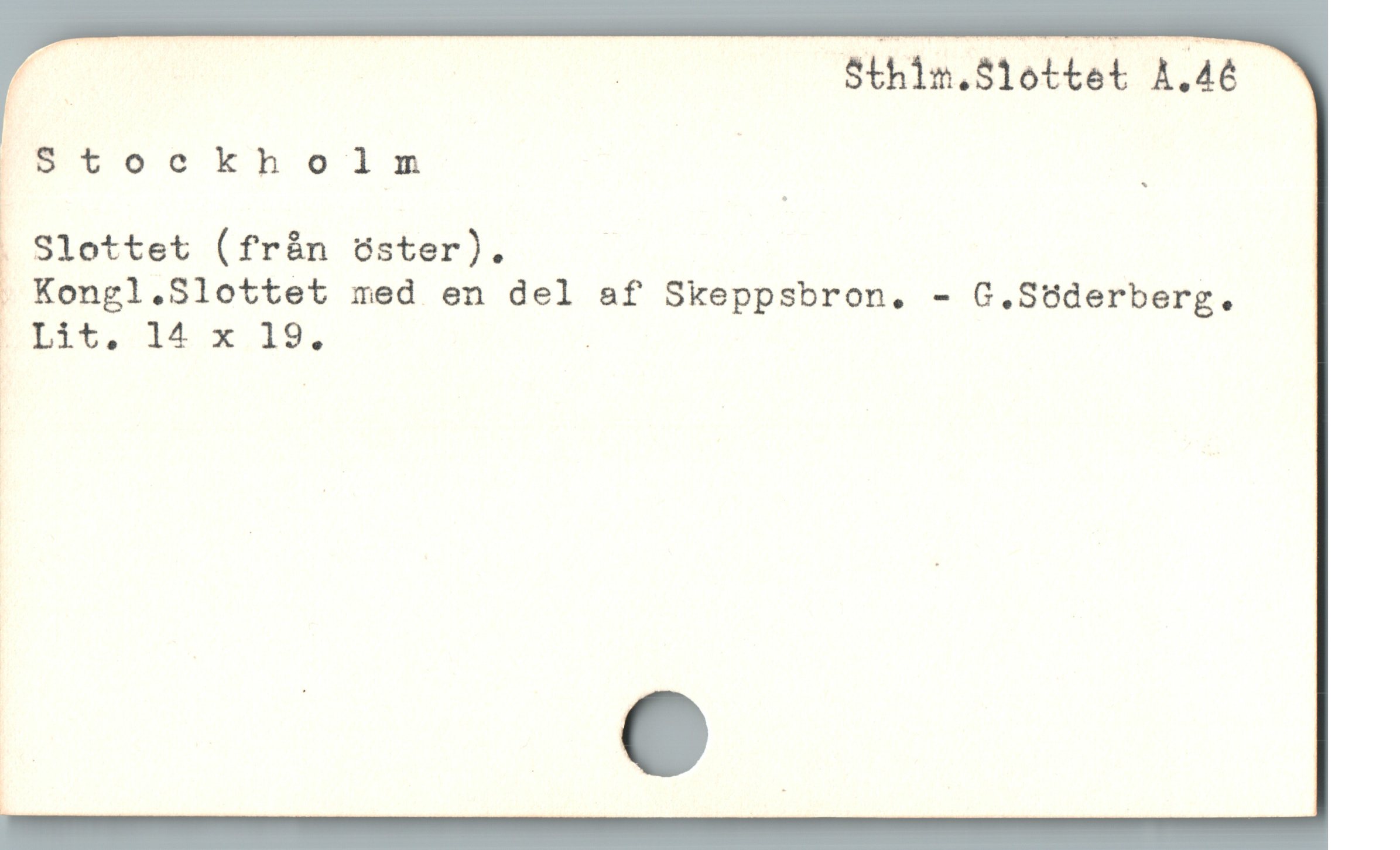  d | Sthin.S1ottet A.46
I5Btocknoilm | :
. S1ottet (fràn öster). '
 Kongl.Slottet med en del af Skeppsbron. - G.Söderberg.
ELit. 14 x.19, ;
; å

