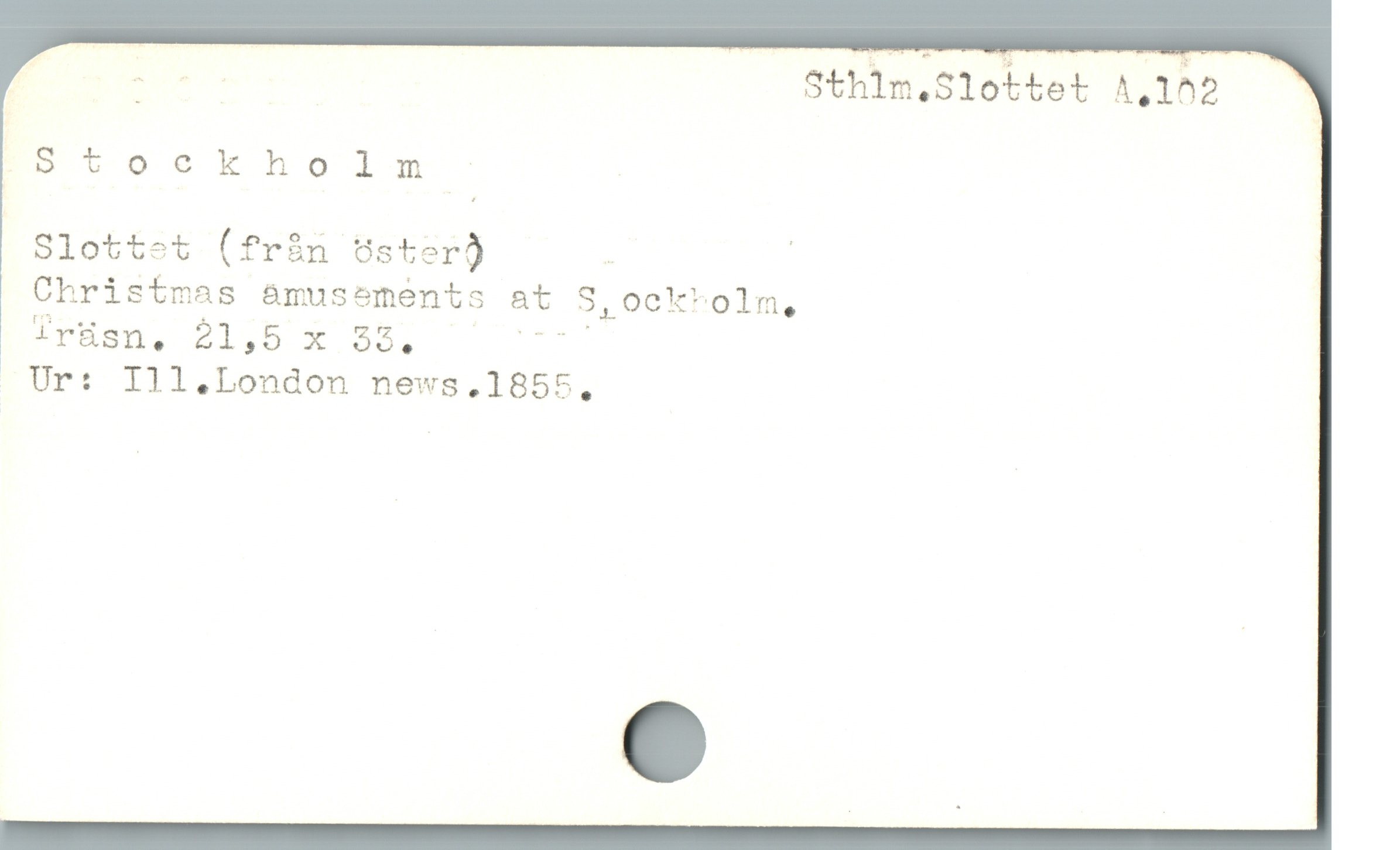  EVES. Sthim,Slottet A.102 —
Stoeckholm :
Slottet (från Gster) ! |
Christmas &àmusements at S,0ck'oln,
1rüsn, 21,5 x 33, ii
oUr: Ill.London news,.1855,
