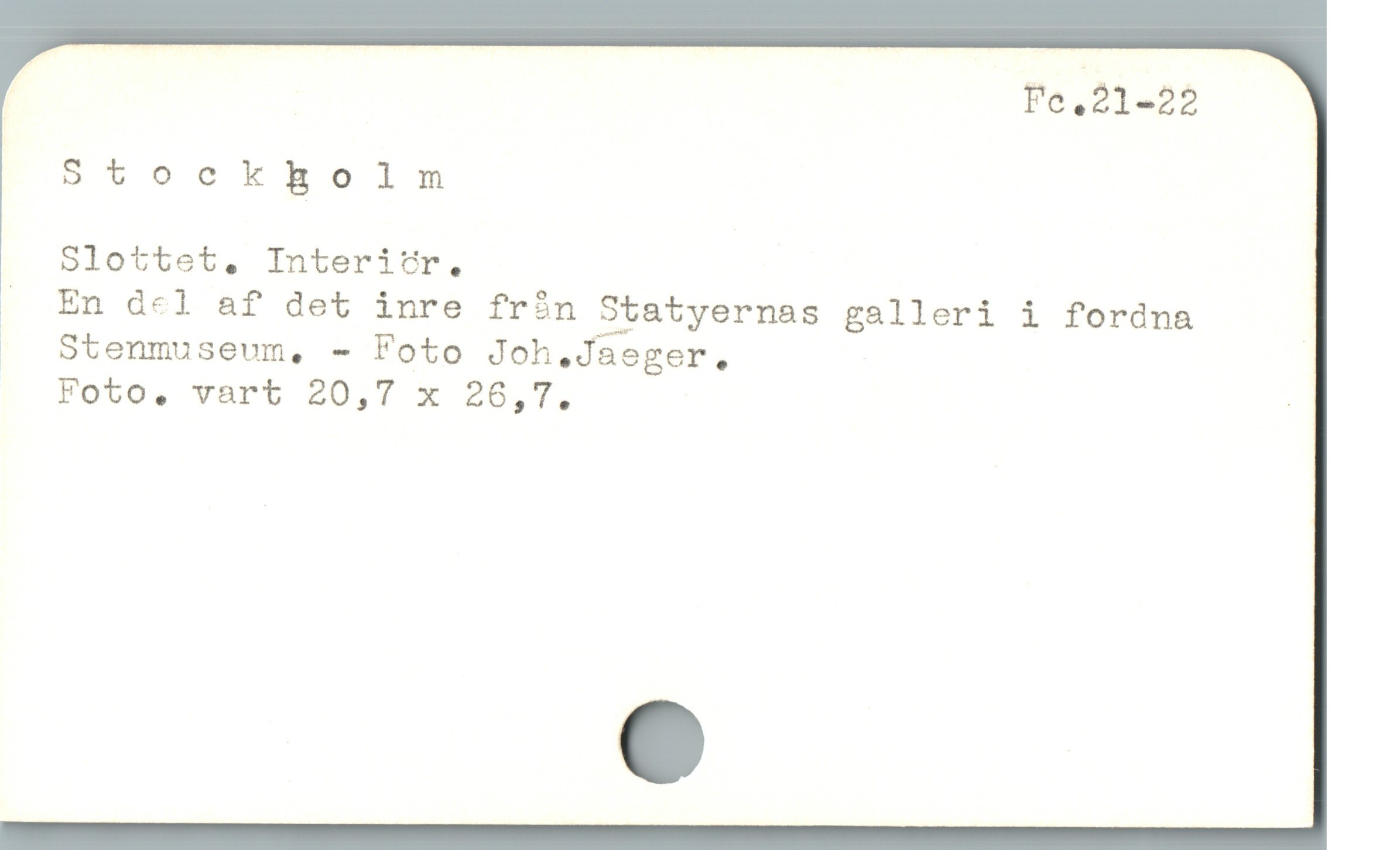  Stockkolm

Slottet, Interiör,
. En del af det inre frän äþatyernas galleri i fordna !
. Stenmuseum, - Foto Joh,Jaeger,

Foto, vart 20,7 x 26,7.
