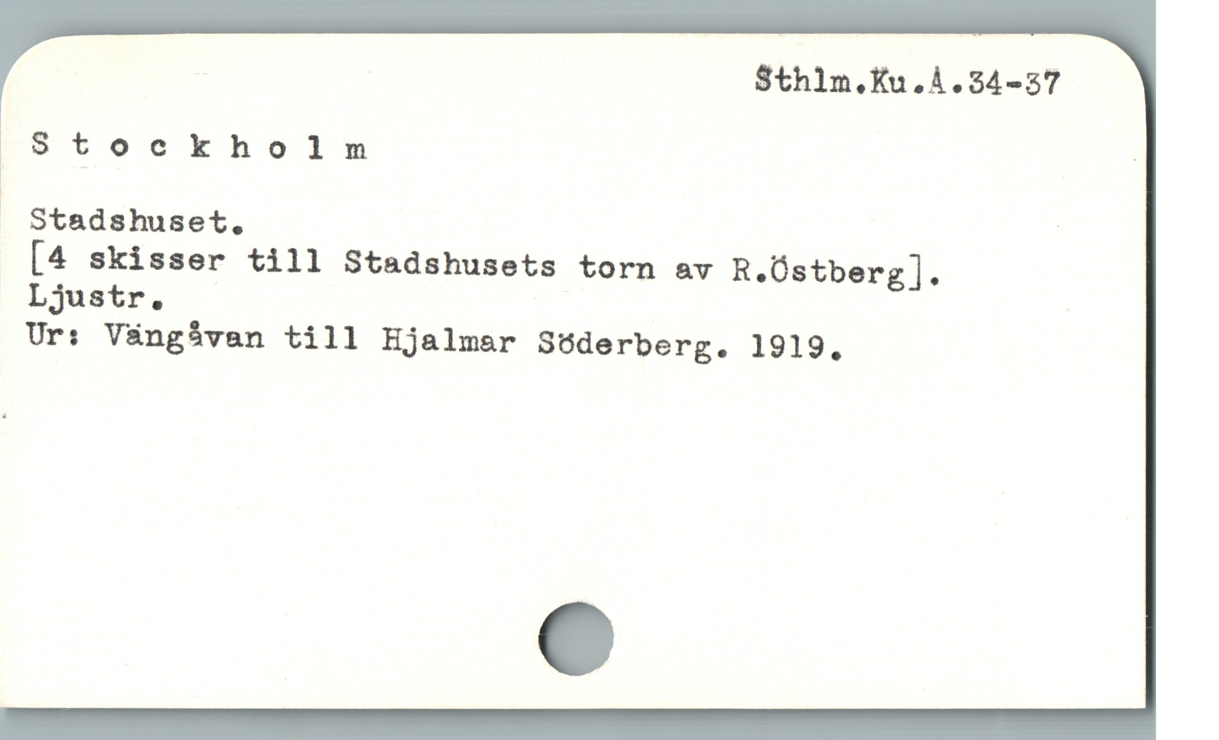  Stockholm |
! Stadshuset., |

[4 skisser till Stadshusets torn av R.Óstberg].

Ljustr.

Ur: V&nghávan till Hjalmer S6derberg. 1919.
