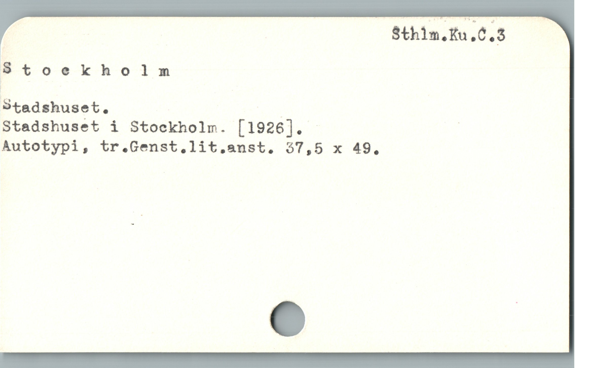  Bthim.Ku.C.3
$ toekholm
;Stadshusgt. i
Stadshuset i Stockholm. [1926]. !
Autotypi, tr.Genst,lit,anst. 37,5 x 49,
