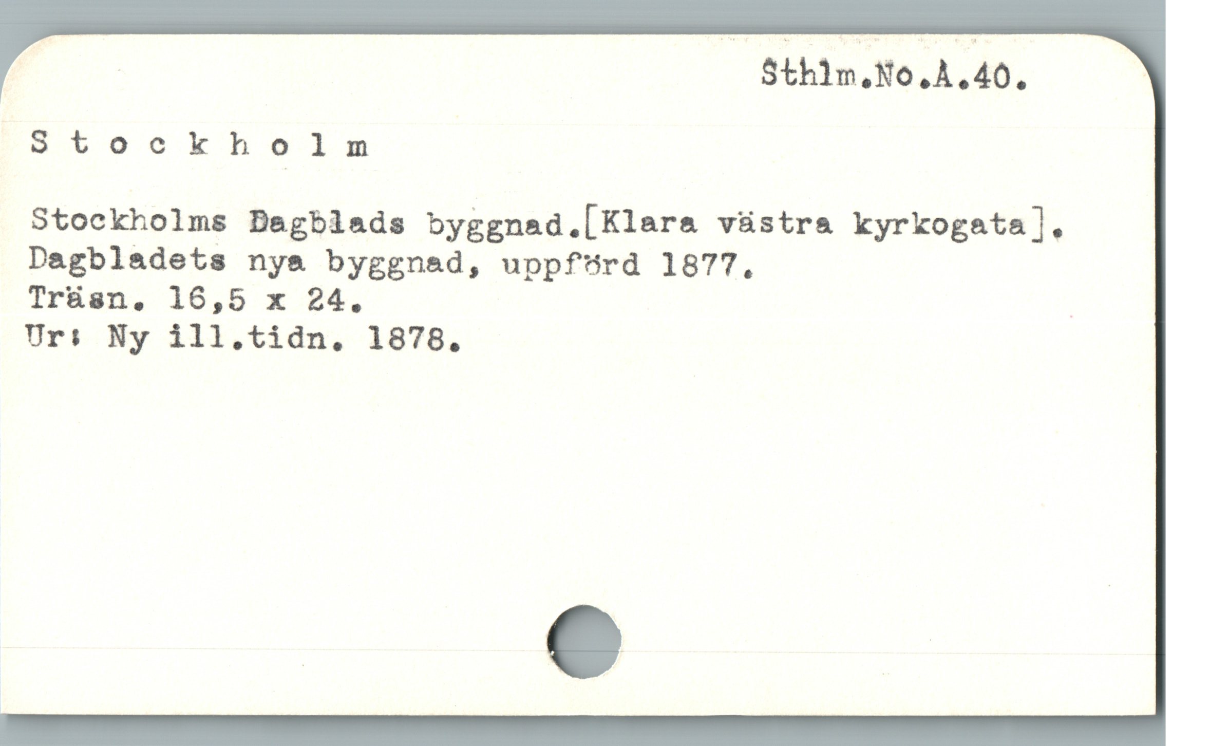  Stockholm

Stockholms Dagblads byggnad.[Klara vüstra kyrkogata].
Dagbladets nya byggnad, uppförd 1877,

Trü&sn. 16,5 x 24. :
Ur: Ny ill.tidn, 1878.
