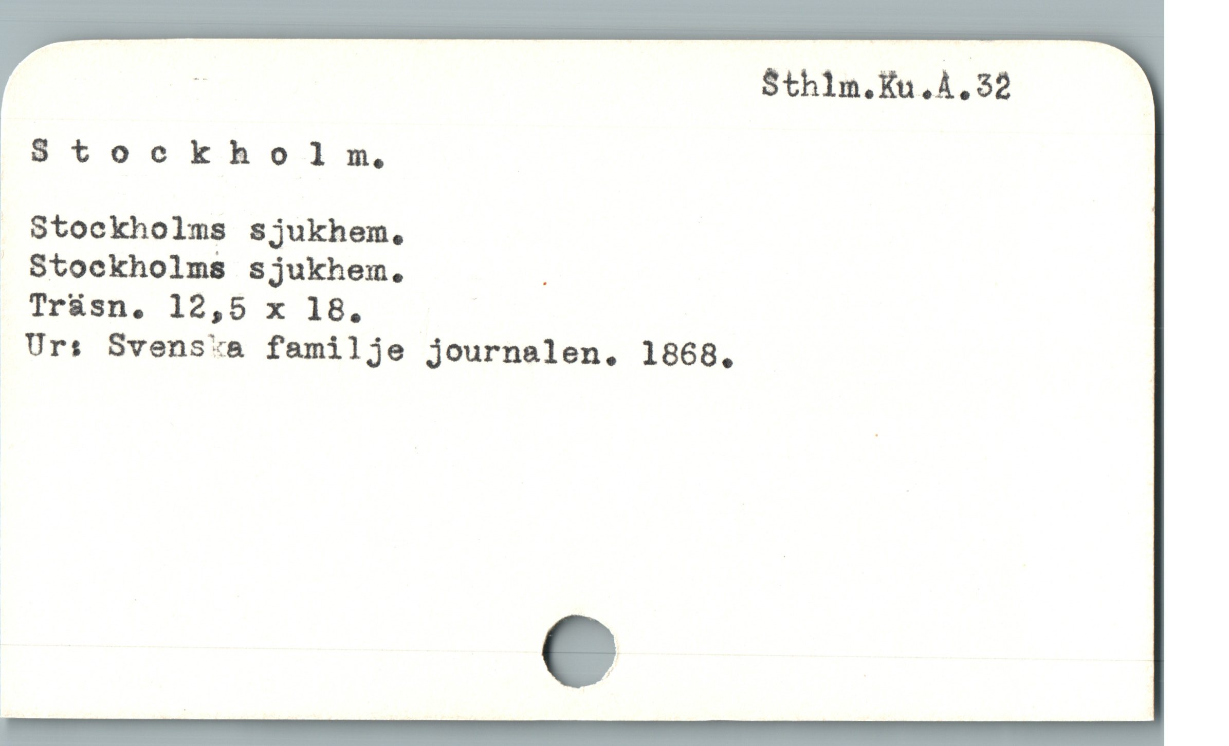  1 Sthlm.Ku.A.32
Stockholm
. Stockholms Sjukhem,
. Stockholms sjukhem. .
Trásn. 12,5 x 18.
Urs Svens*a& familje journalen,. 1868,
