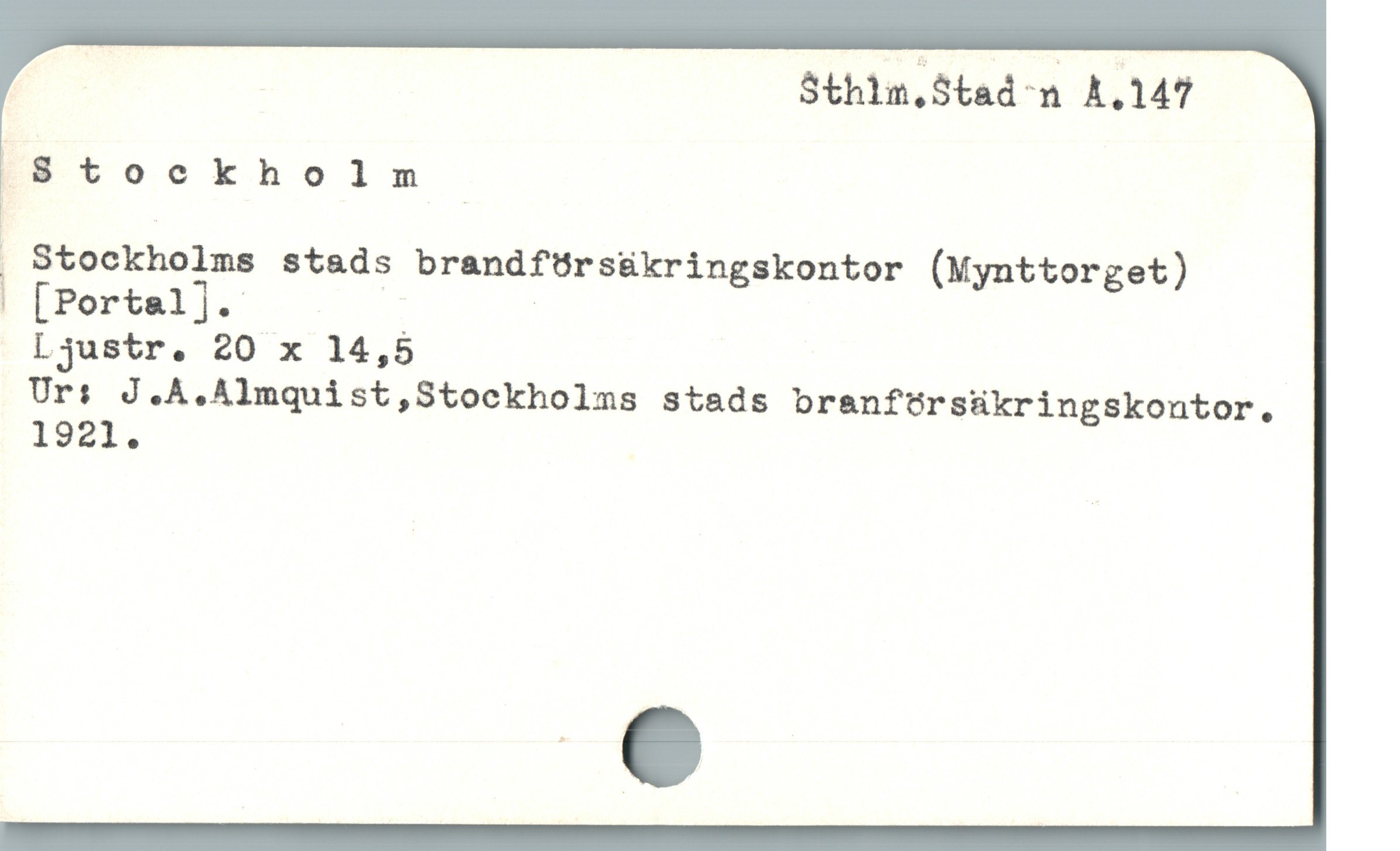  . Sthlm.Stad n A.147
Stockholm
F Stockholms stads brandfürsükringskontor (Mynttorget)
| [Portal]. |
Ljustr. 20 x 14,5
Ur: J.A.Almquist,Stockholms stads branfüorsükringskontor.
1921.
