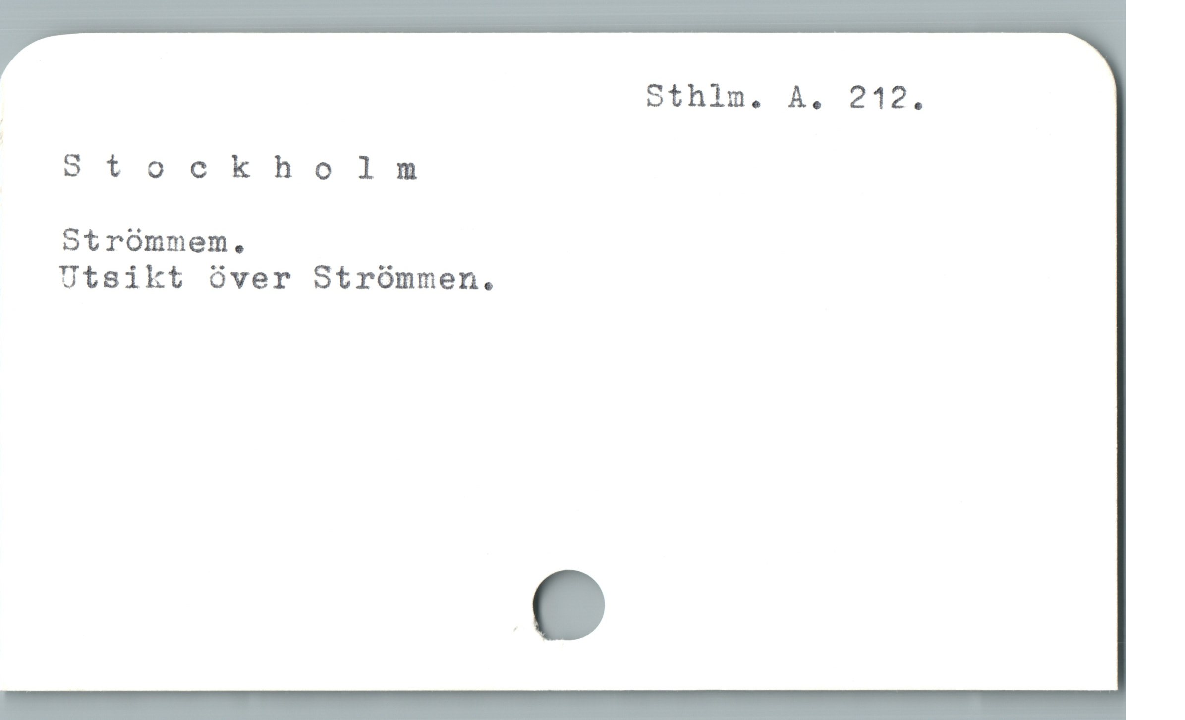  Sthim. A. 212.
| Stockholm
Strómmem.
| Utsikt óver Strómmen.

